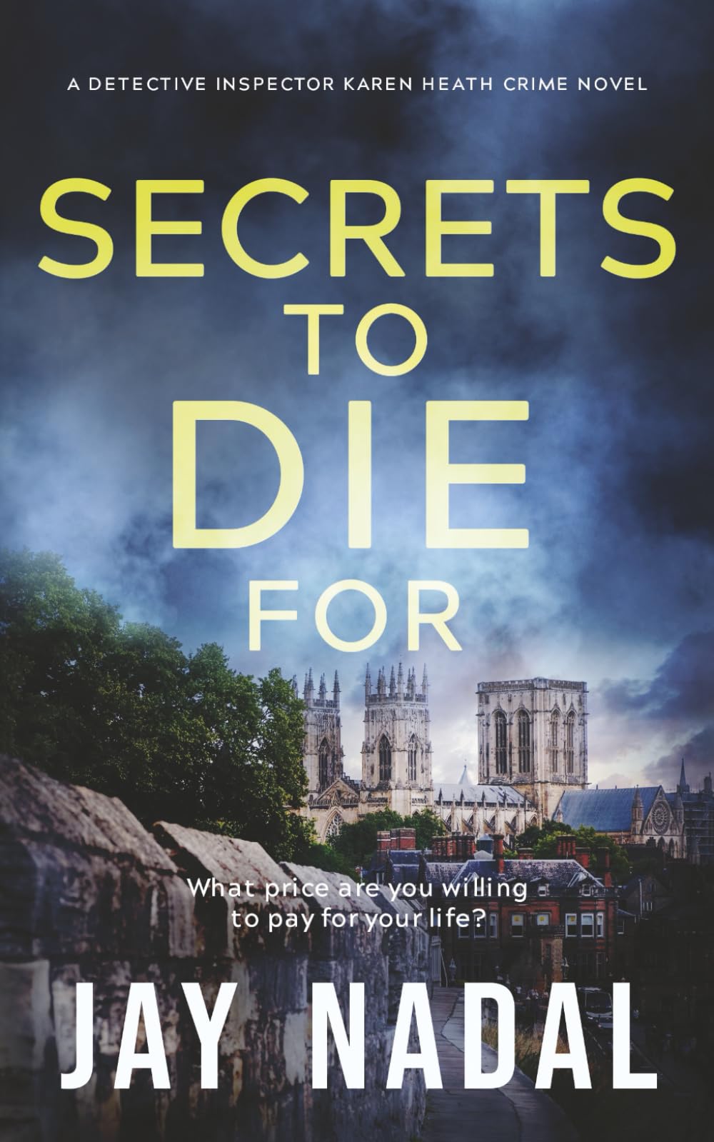 Secrets To Die For: A British police procedural murder mystery (DI Karen Heath Crime)