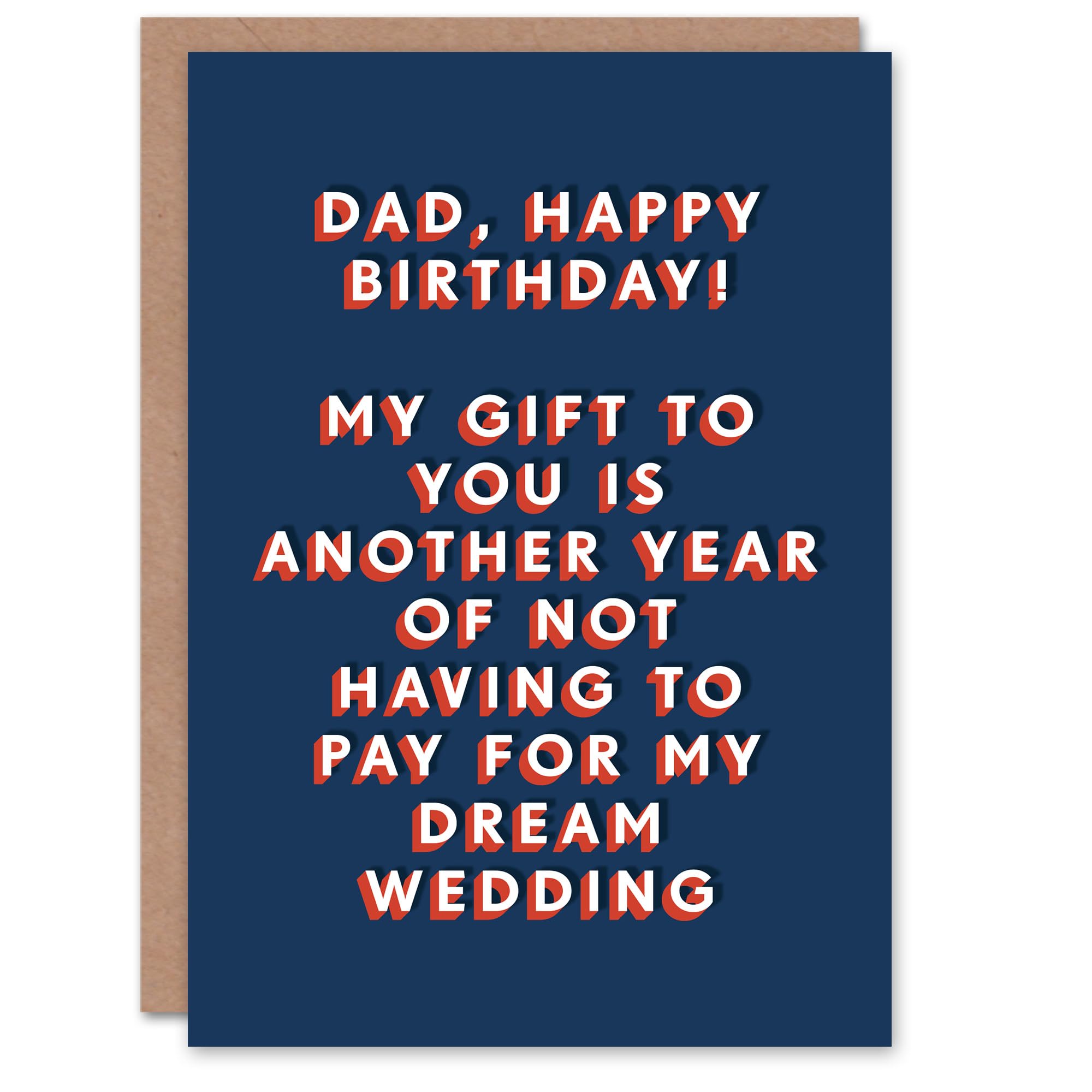 Artery8 Another Year Not Paying For Wedding Funny For Him Dad Father Birthday Card