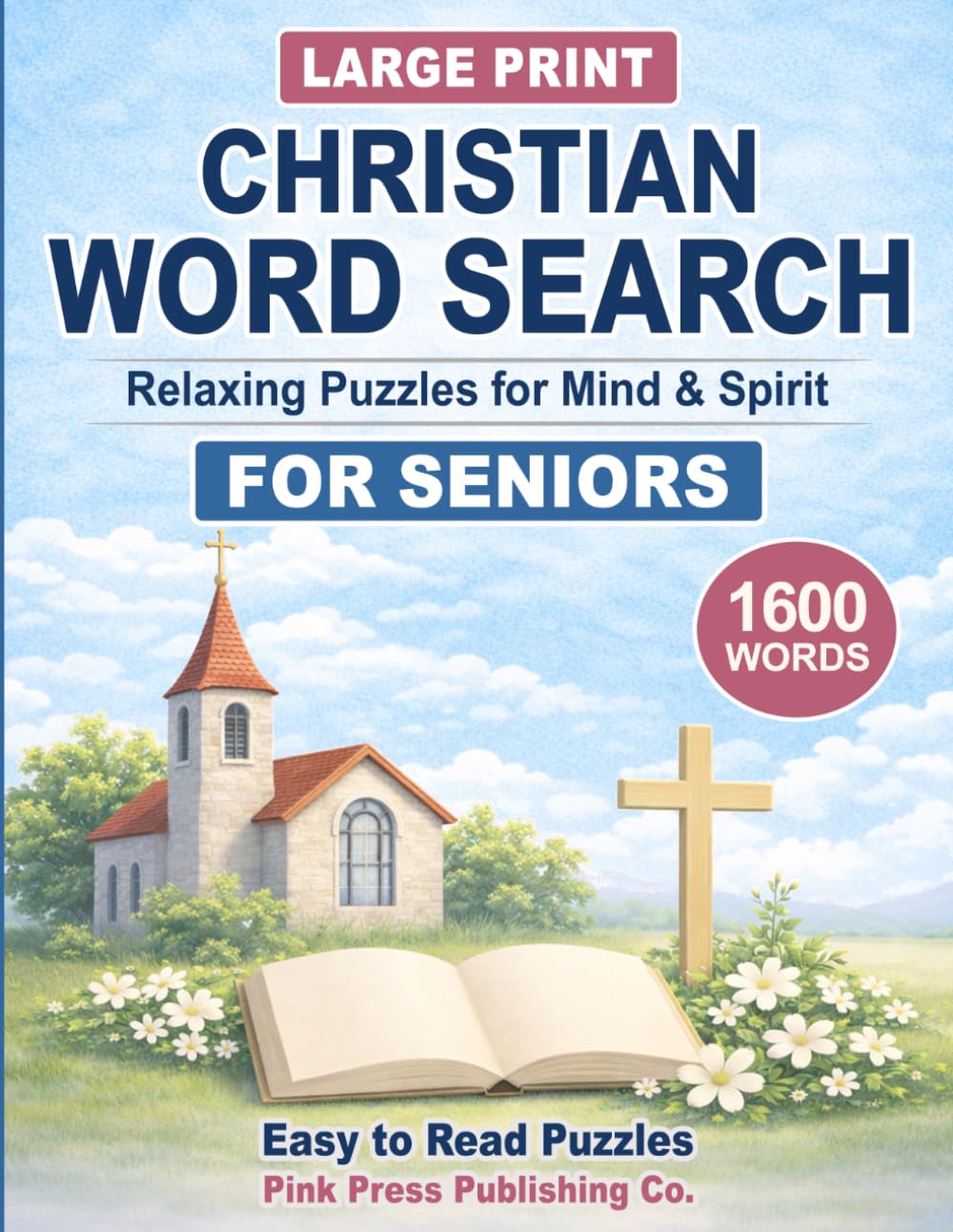 Christian Word Search for Seniors: Large Print Relaxing Puzzles for Mind & Spirit