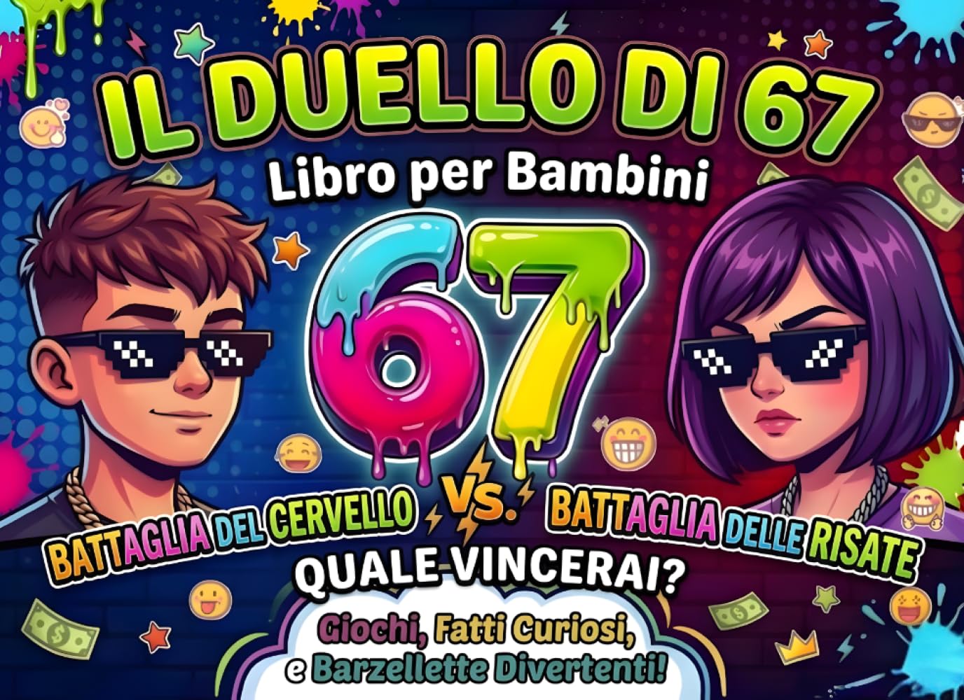 Il Duello di 67: Giochi competitivi, curiosità, e barzellette per Bambini | Libro di Attività Six Seven per amici, fratelli e sorelle