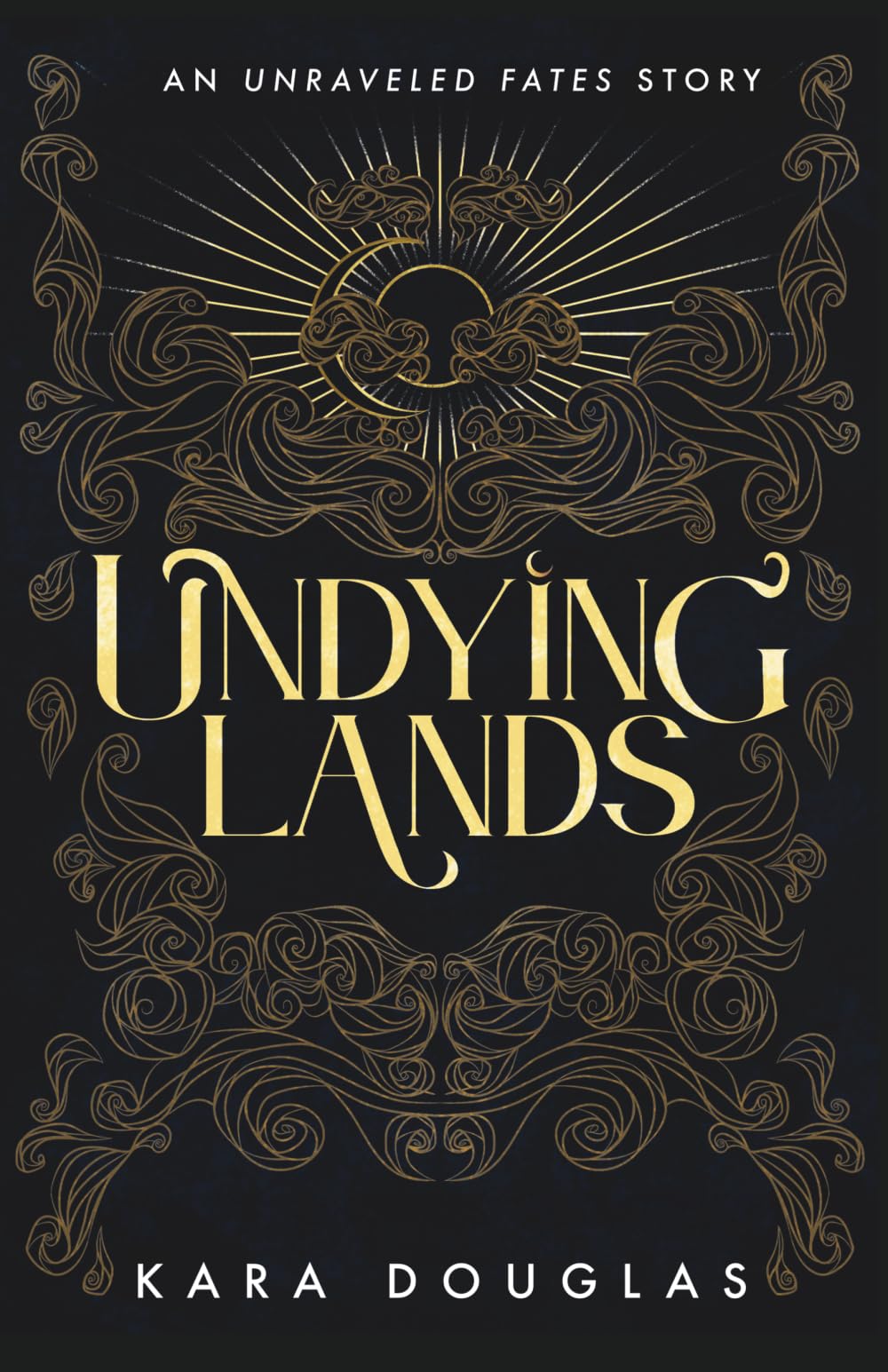 Undying Lands (The Unraveled Fate Series)