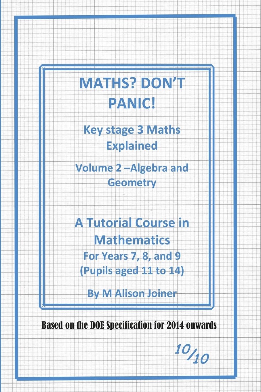 Maths? Don't Panic!: Algebra and Geometry: Volume 2