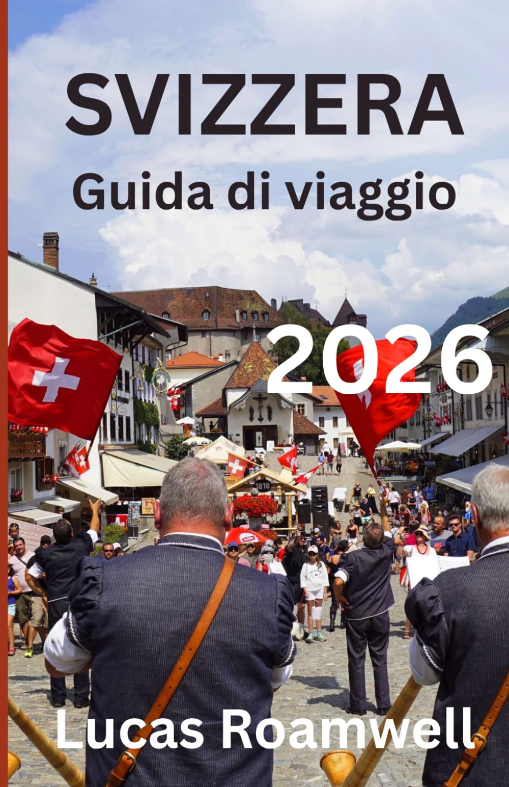 SVIZZERA Guida di viaggio 2026