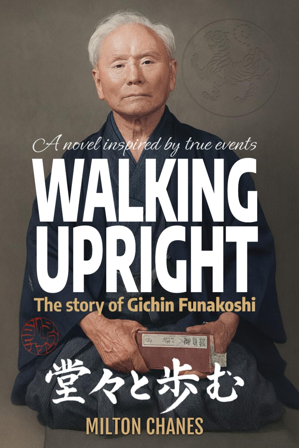 Walking Upright: The story of Gichin Funakoshi (Fiction – Inspired by True Events)      Paperback – October 15, 2025