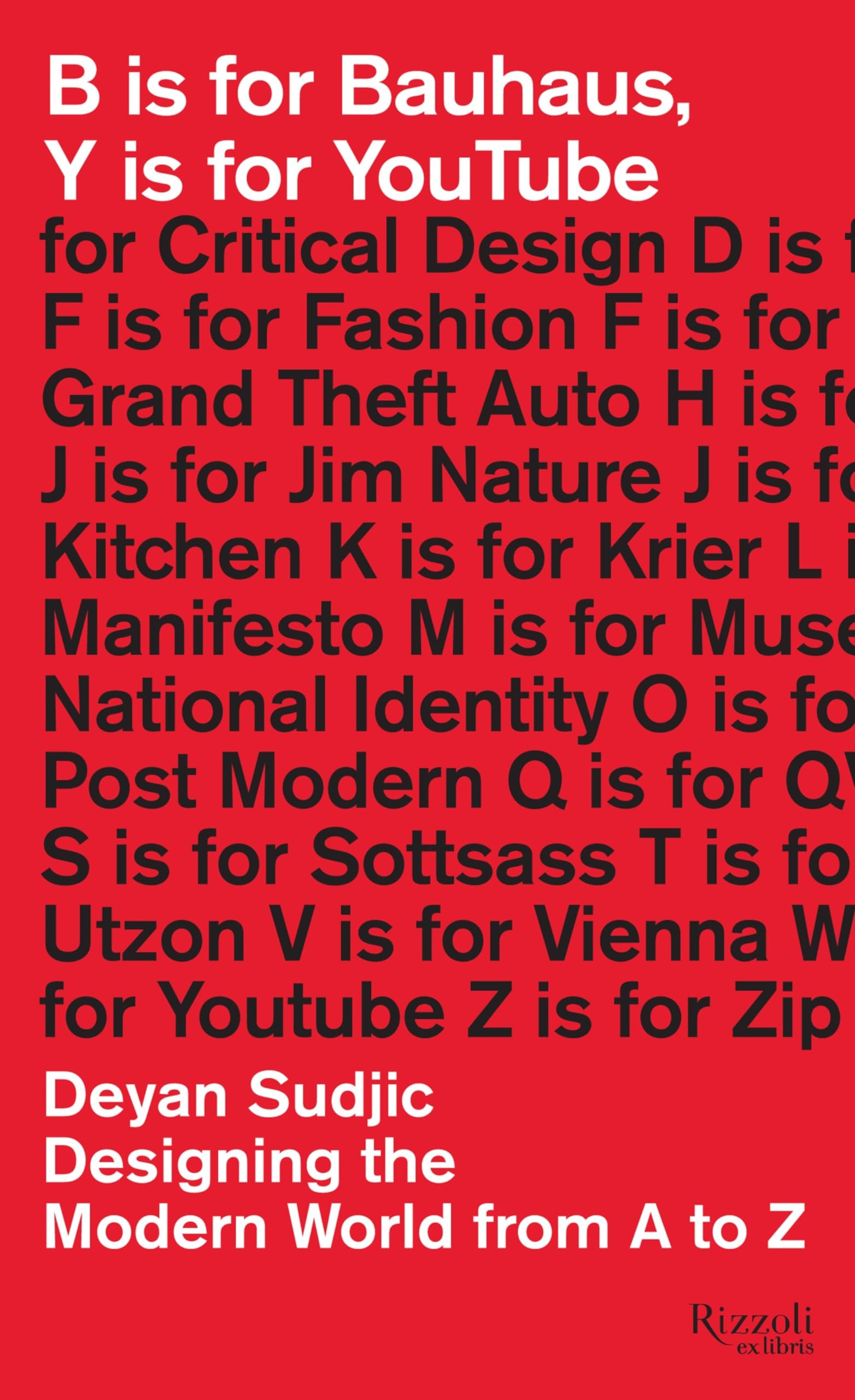 Buy B is for Bauhaus, Y Is for YouTube: Designing the Modern World, from A to Z — BookShops.in