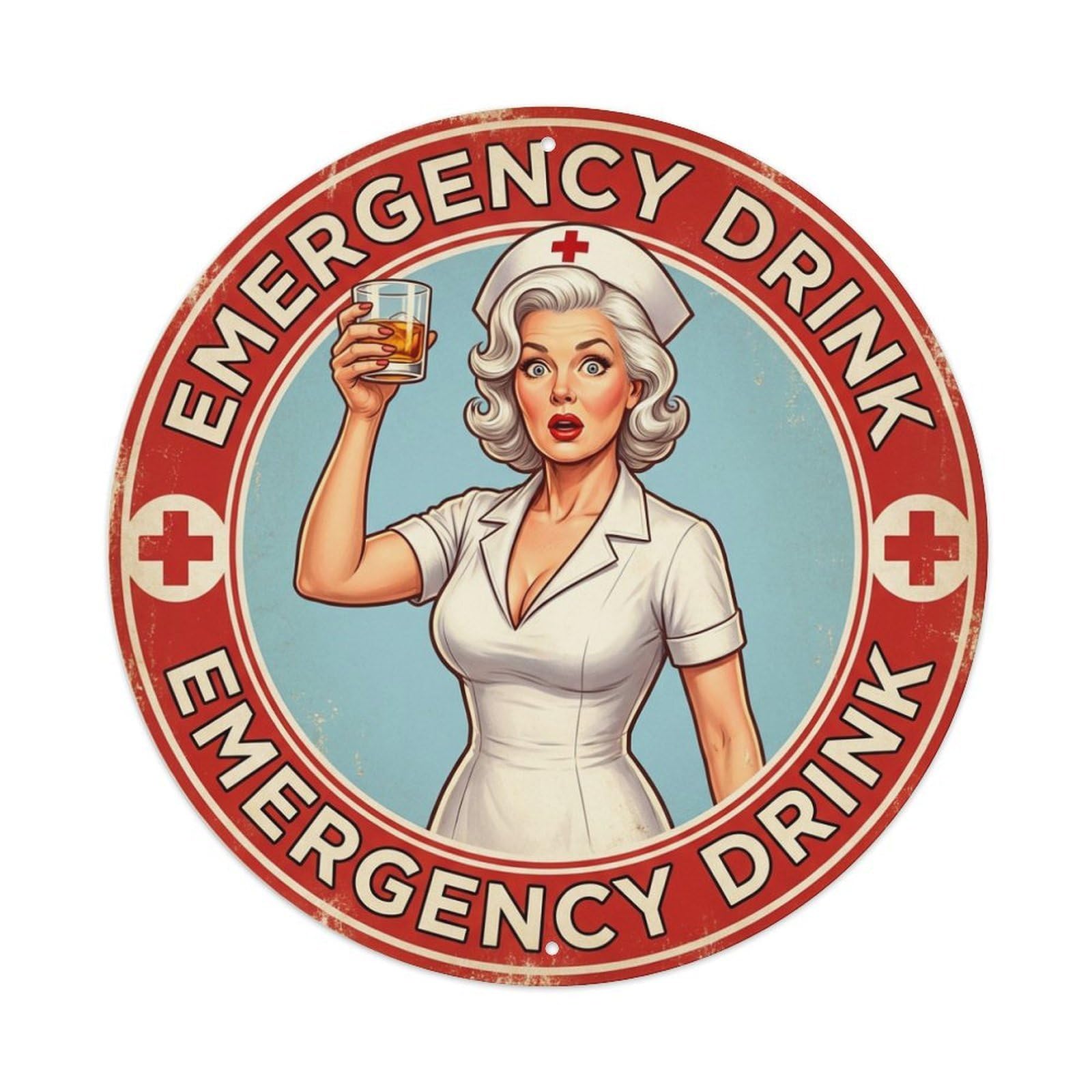 Emergency Drink Nurse Warning Wine Glass Metal Tin Sign