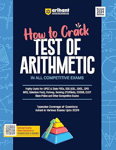How to Crack - Test of Arithmetic for UPSC | State PSCs | SSC (Cgl Chsl Cpo MTS) | Po/Clerk | DSSSB | CUET | other Competitive Exams | Basic &amp; Advanced Maths | 4500 latest PYQs | Solutions/Chapters Video