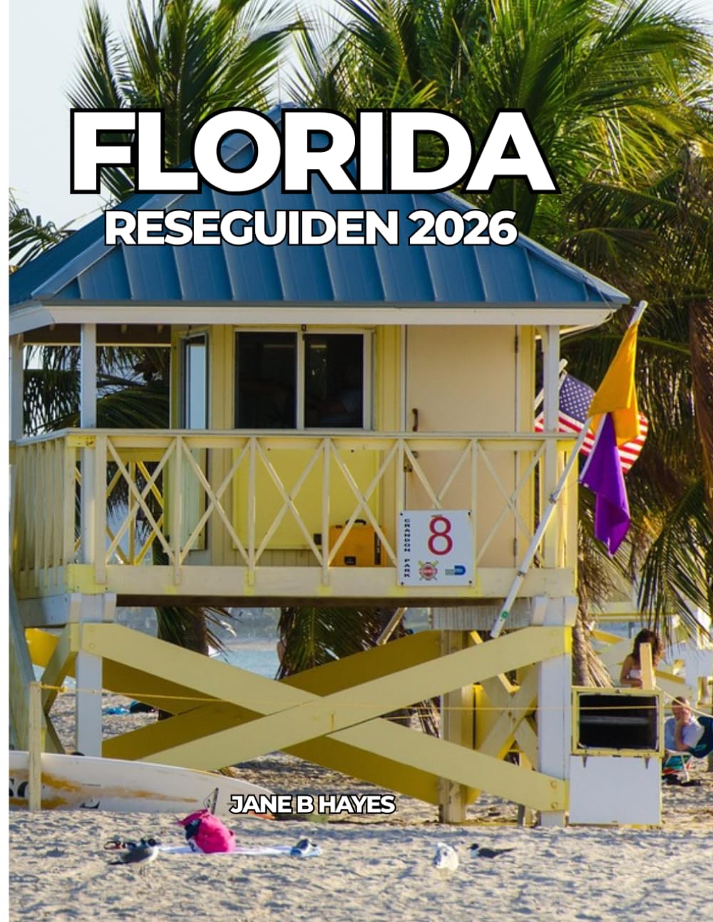 FLORIDA RESEGUIDEN 2026: Smart resa för den ultimata solskensflykten