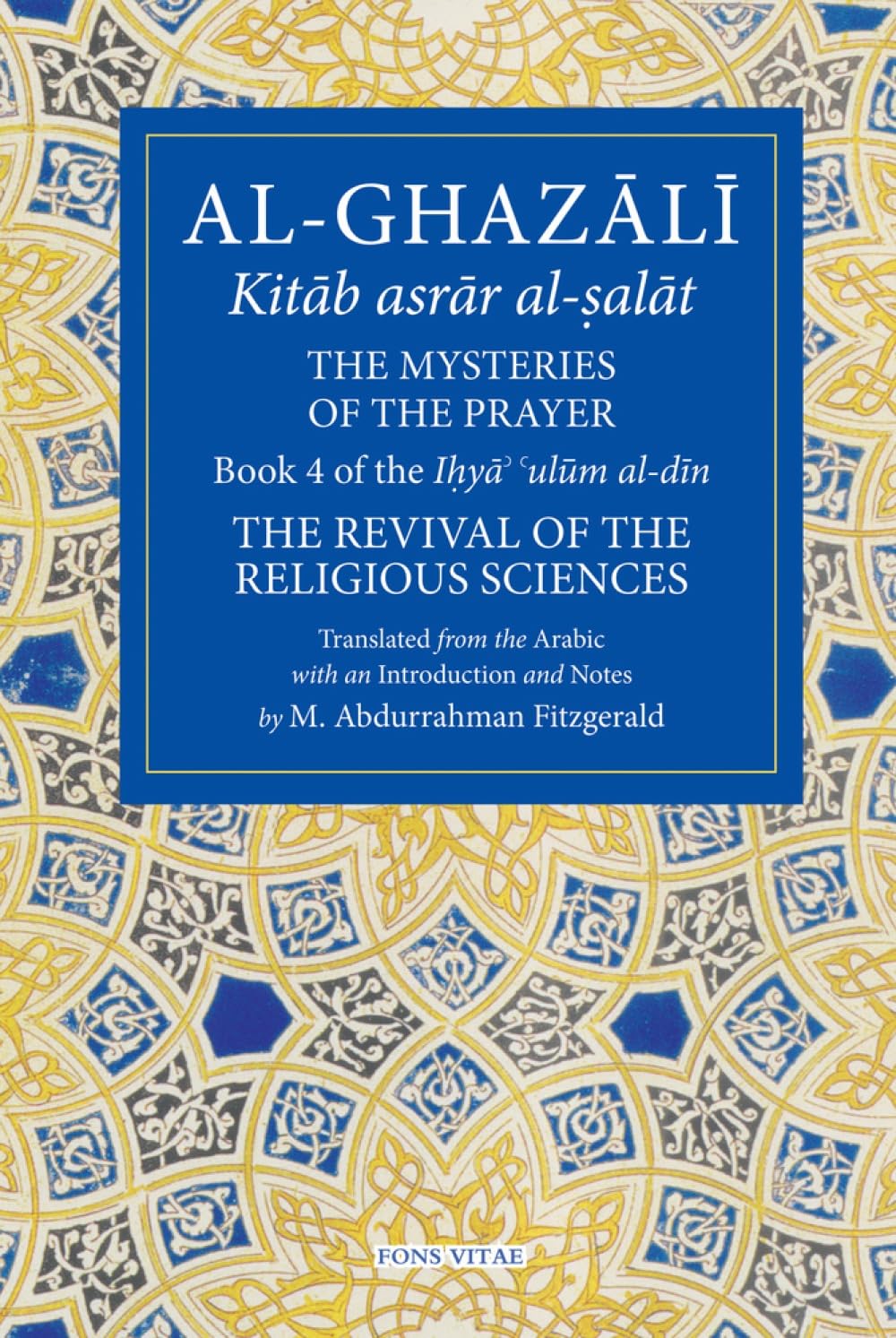 Al-Ghazali: The Mysteries of The Prayer by Al-Ghazali Ab? ??m... - 9781941610350