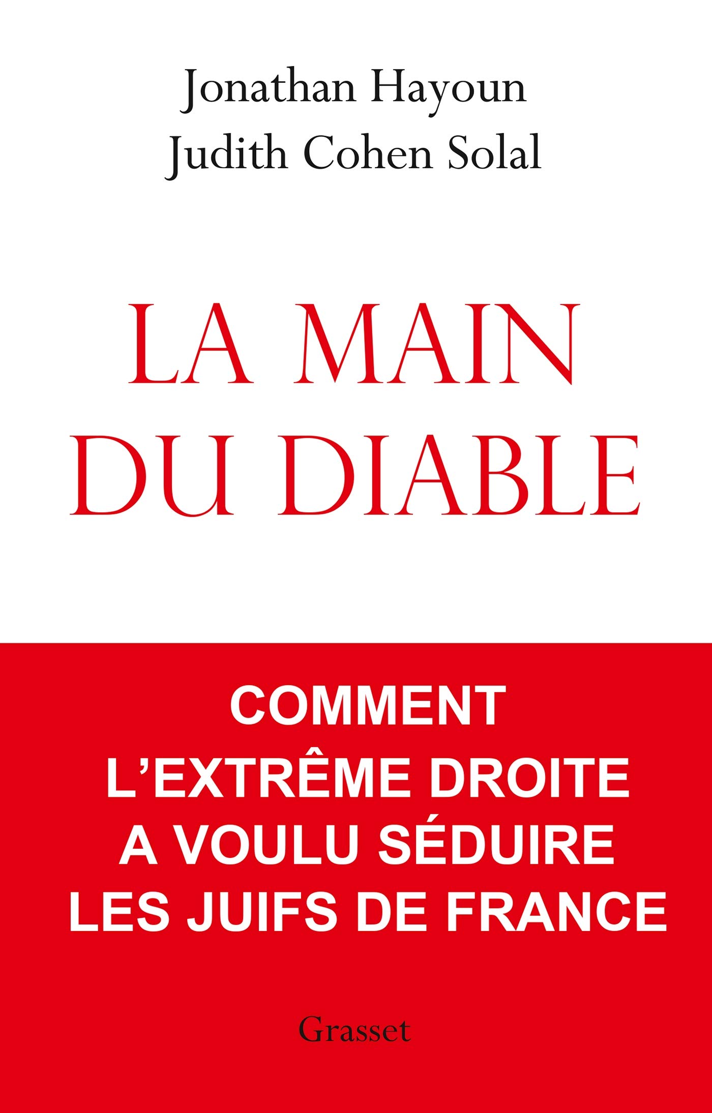 La main du diable: Comment l'extrême droite a voulu séduire les Juifs de France