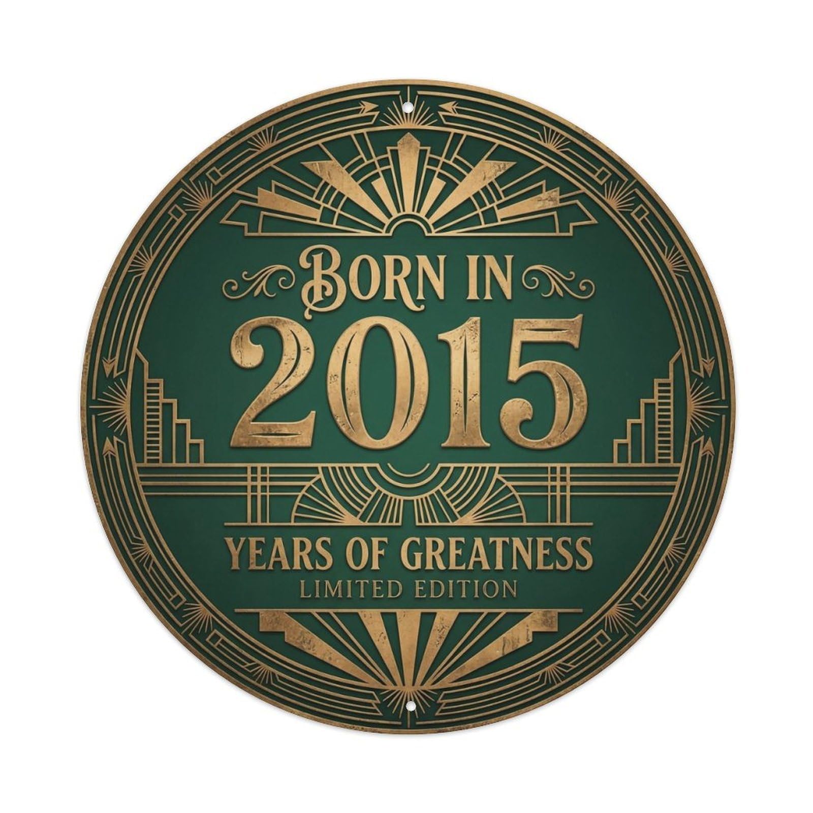 Born In 2015 Years Of Greatness Year-Themed Birthday Gift Metal Tin Sign Plaque Wall Decor for Cafe, Club, Garden Round Metal Poster 8x8Inch