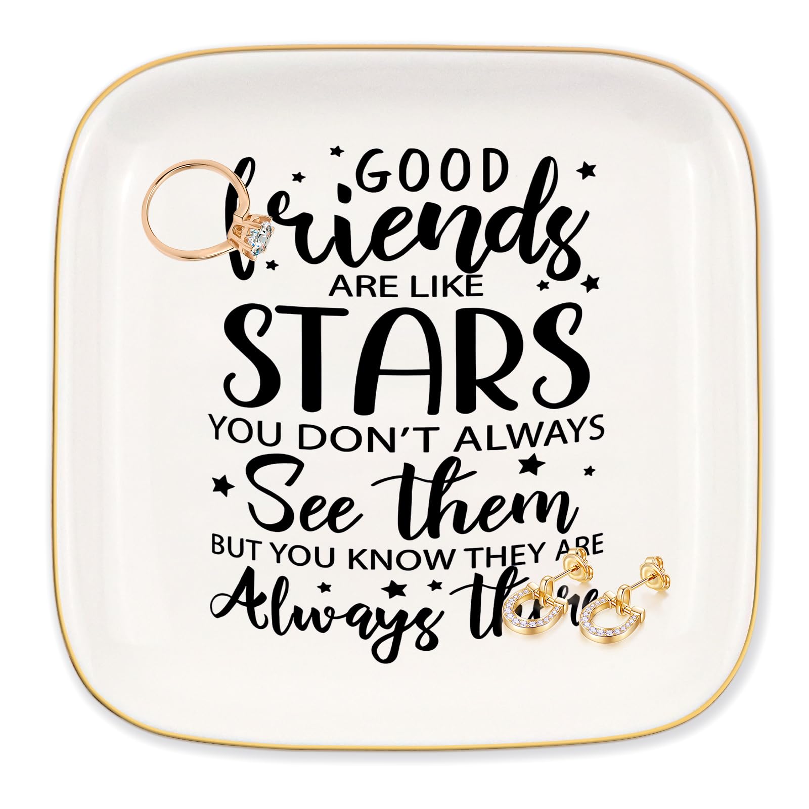Women Ring Dish Jewelry Tray, Good friend are like stars. You don't always see them, but you know they are always there, Unique Friendship Gifts for Mother's Day, Birthday ect