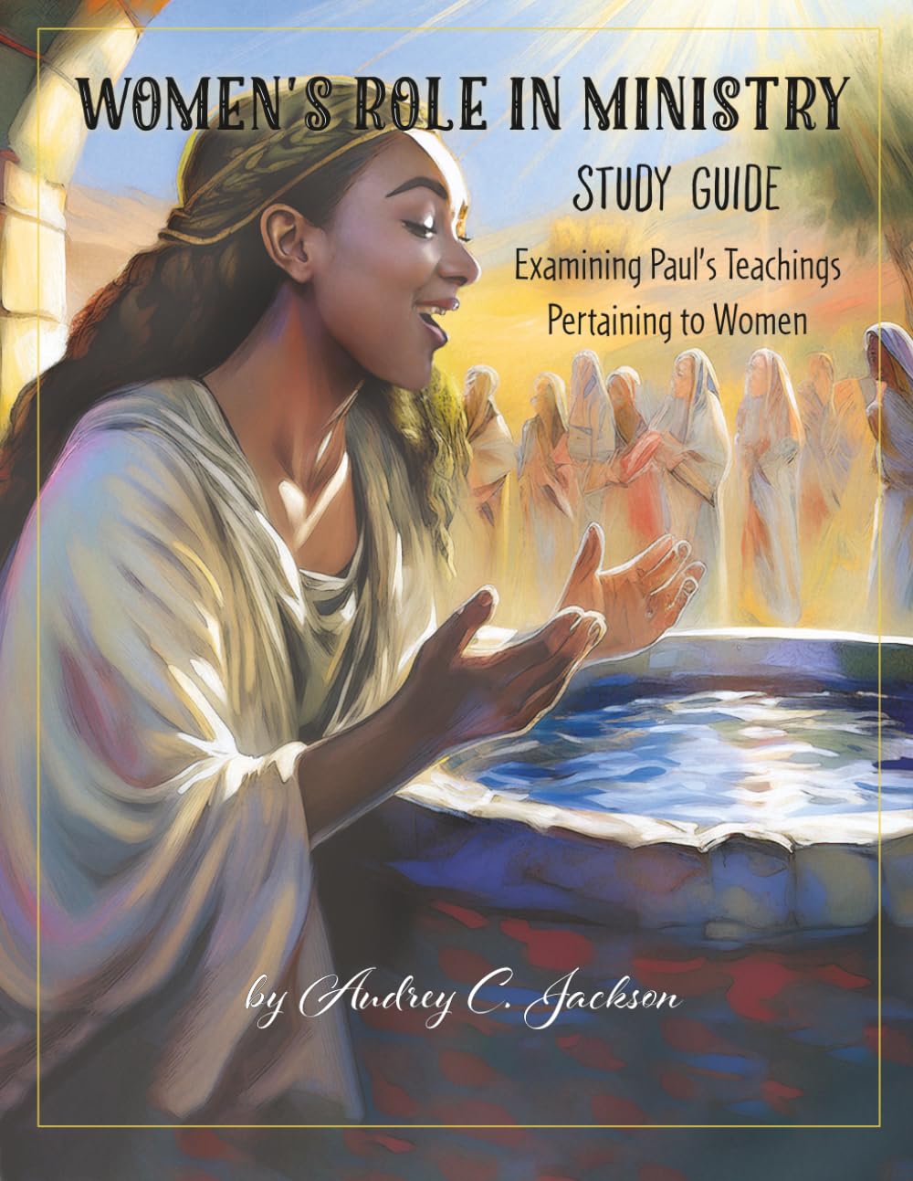 Women's Role in Ministry: Examining Apostle Paul's teachings pertaining to women