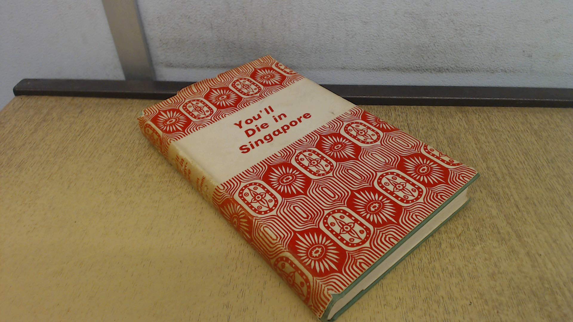 You'll Die in Singapore