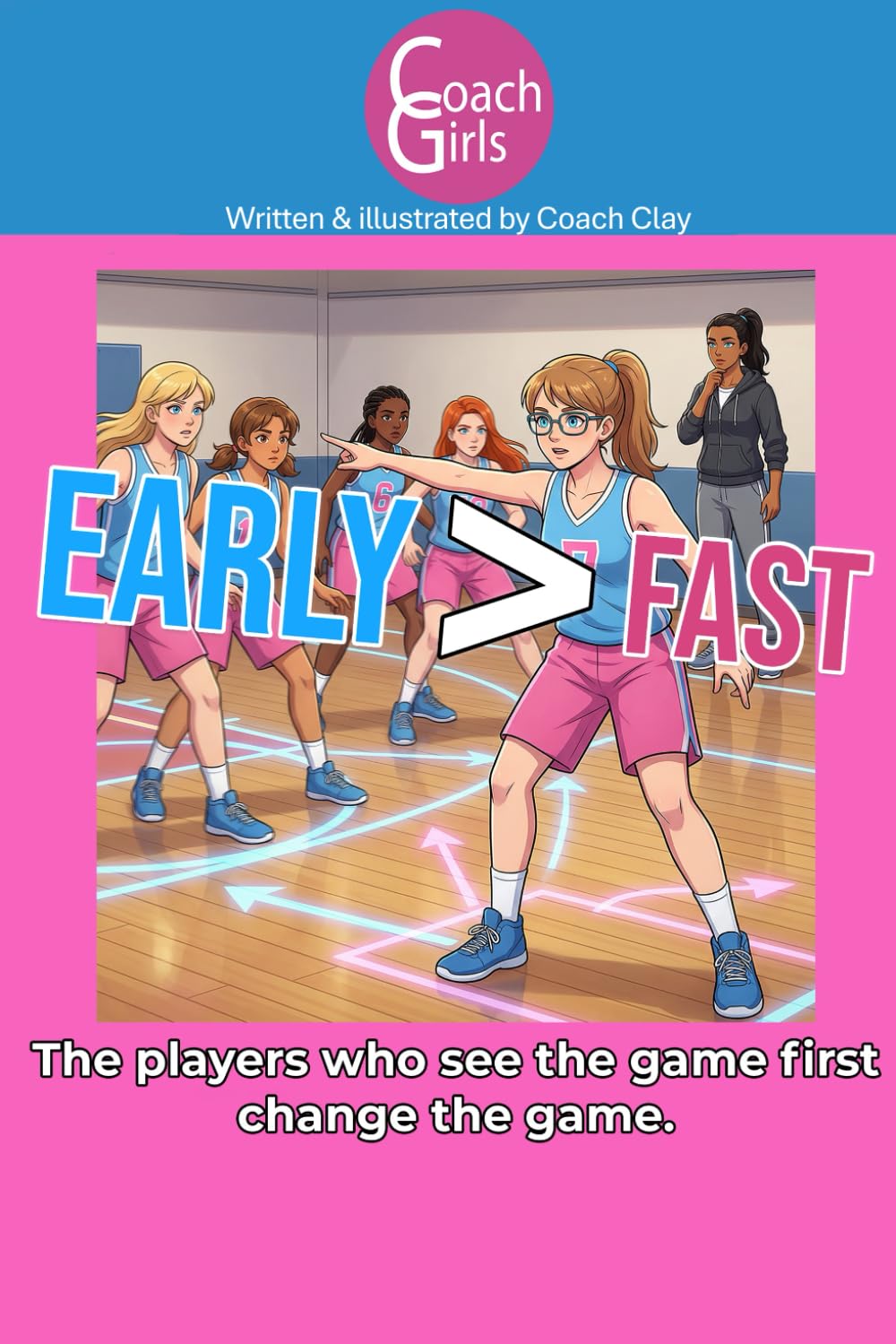 Early > Fast (Coach Girls Stories)