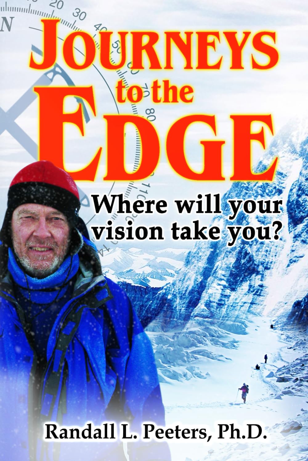 Journeys to the Edge: Where Will Your Vision Take You? (Adventure Series)