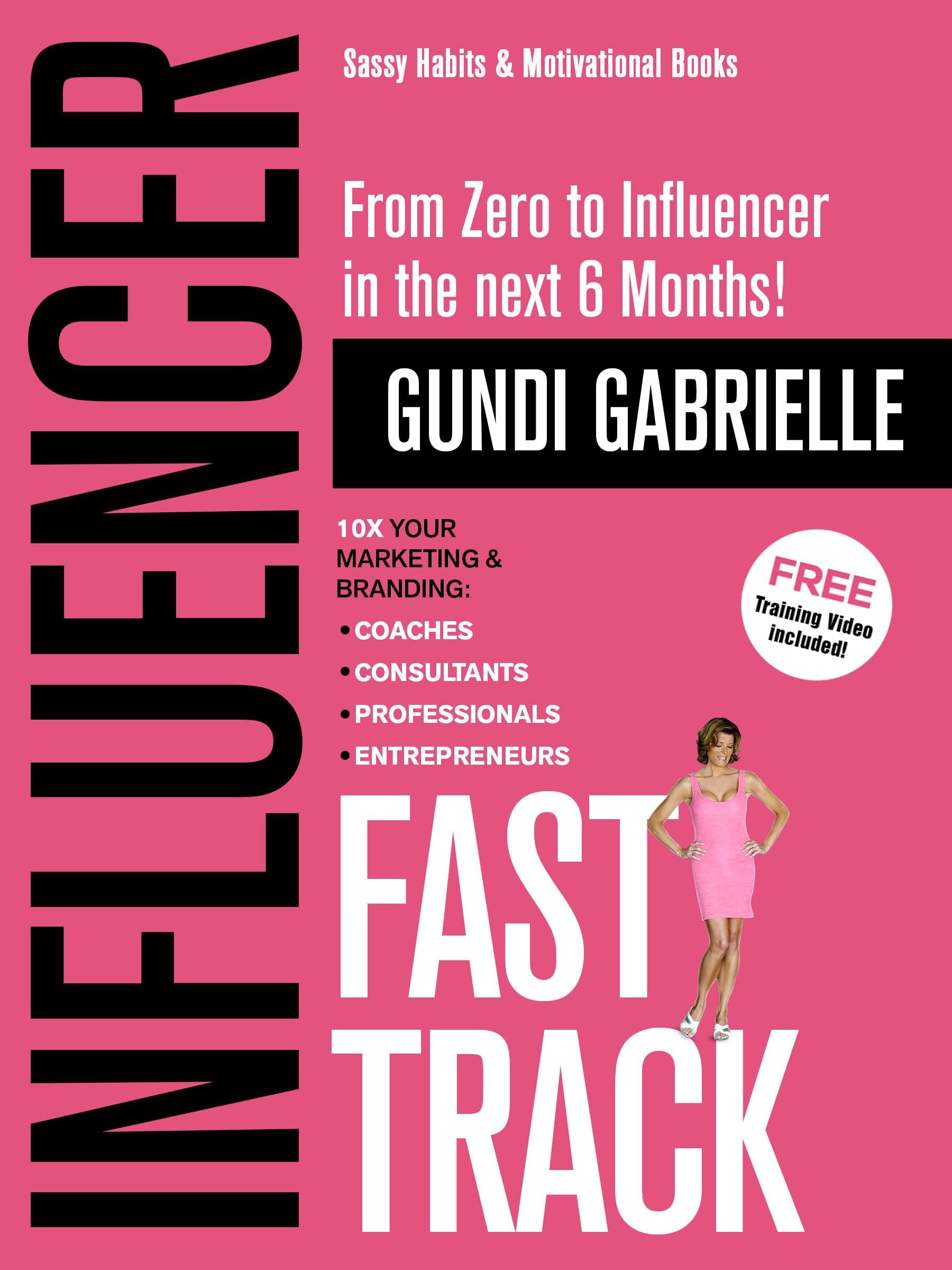 Influencer Fast Track - From Zero to Influencer in the next 6 Months!: 10X Your Marketing & Branding for Coaches, Consultants & Entrepreneurs (Passive Income Freedom Series) Kindle Edition