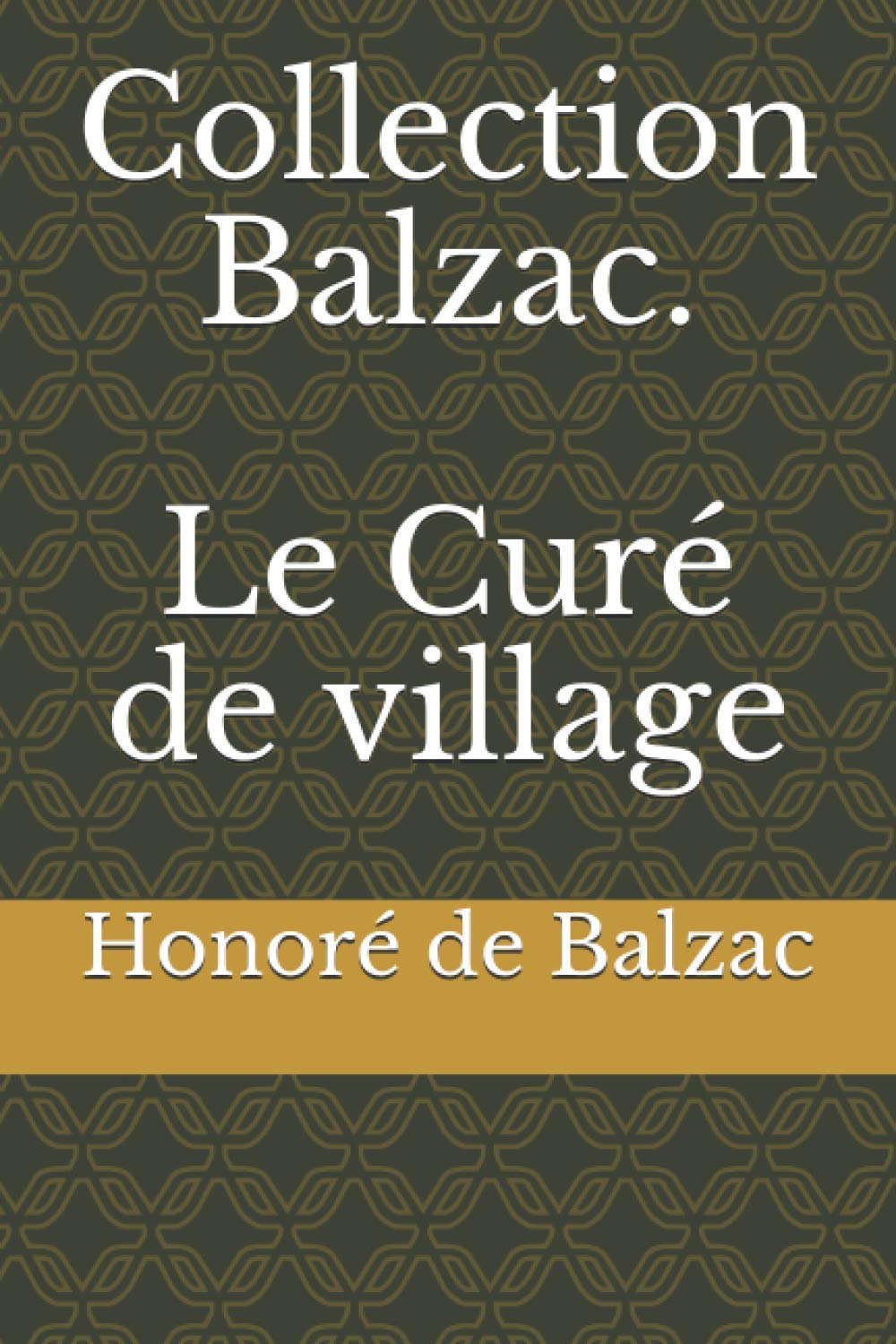 Collection Balzac. Le Curé de village