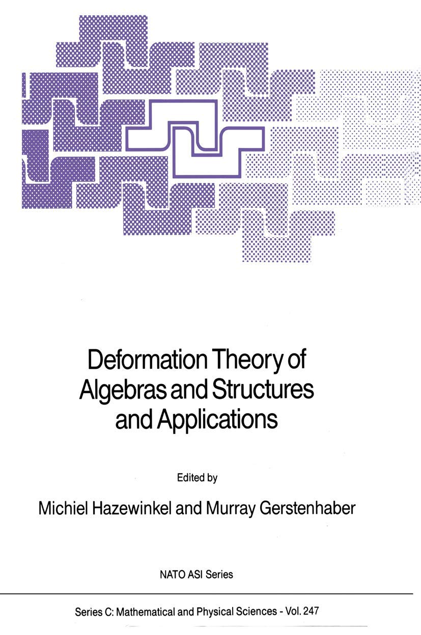 Deformation Theory of Algebras and Structures and Applications (Nato Science Series C:, 247)      1988th Edition