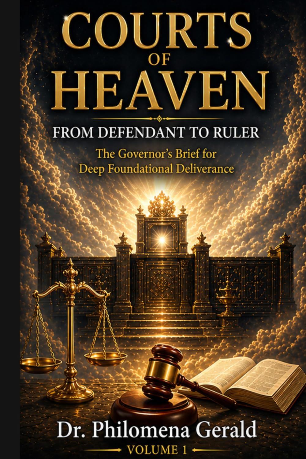 COURTS OF HEAVEN: From DEFENDANT TO RULER: The Governor's Brief for Deep Foundational Deliverance: