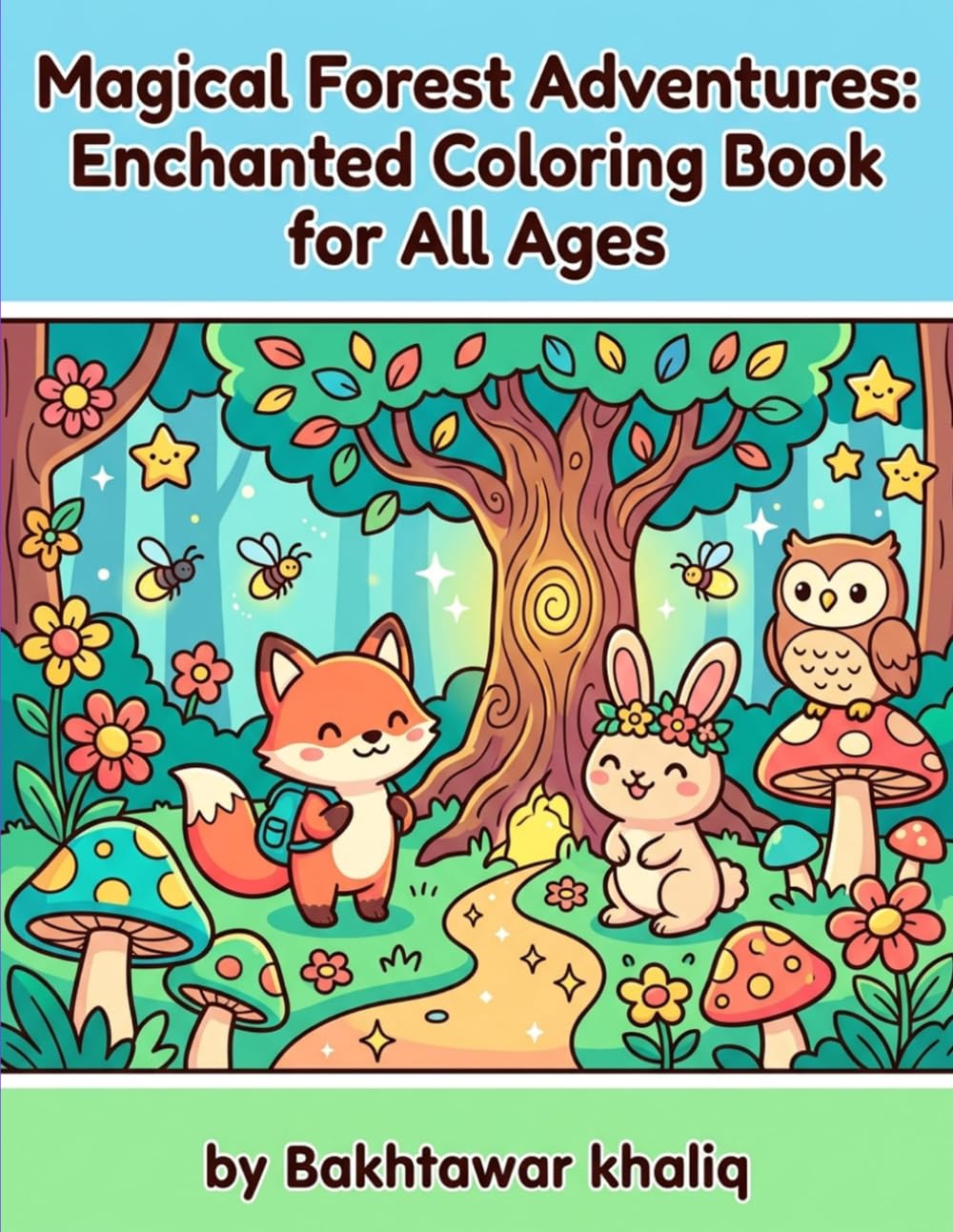 Magical Forest Adventure Coloring Book: Enchanted Forest Designs for Relaxation & Creativity: Cute Animals, Fairies, Mushrooms & Whimsical Scenes – Fun and Easy Coloring Pages