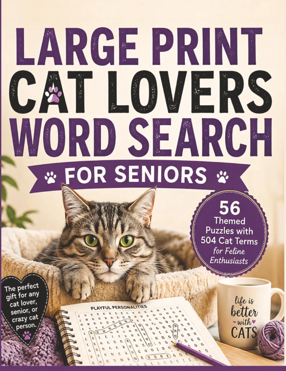 LARGE PRINT CAT LOVERS WORD SEARCH FOR SENIORS: 56 Themed Puzzles with 504 Cat Terms for Feline Enthusiasts