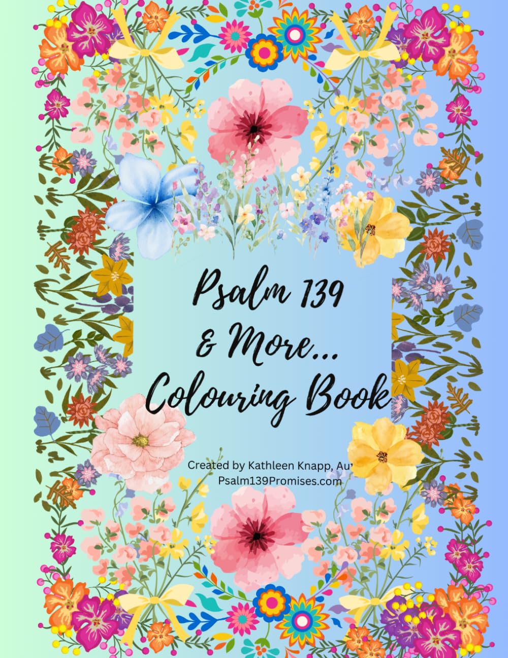 Scripture Verses Coloring Book: Psalm 139 & More...