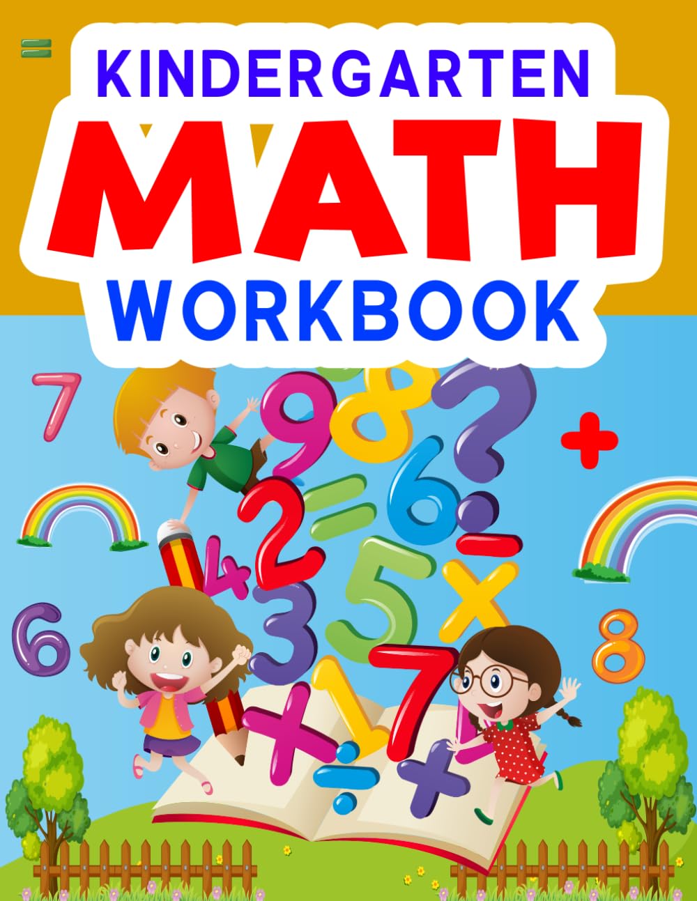 Kindergarten Math Workbook: Math Activity Workbook for Kids to Improve Counting Addition and Subtraction Skills Easily