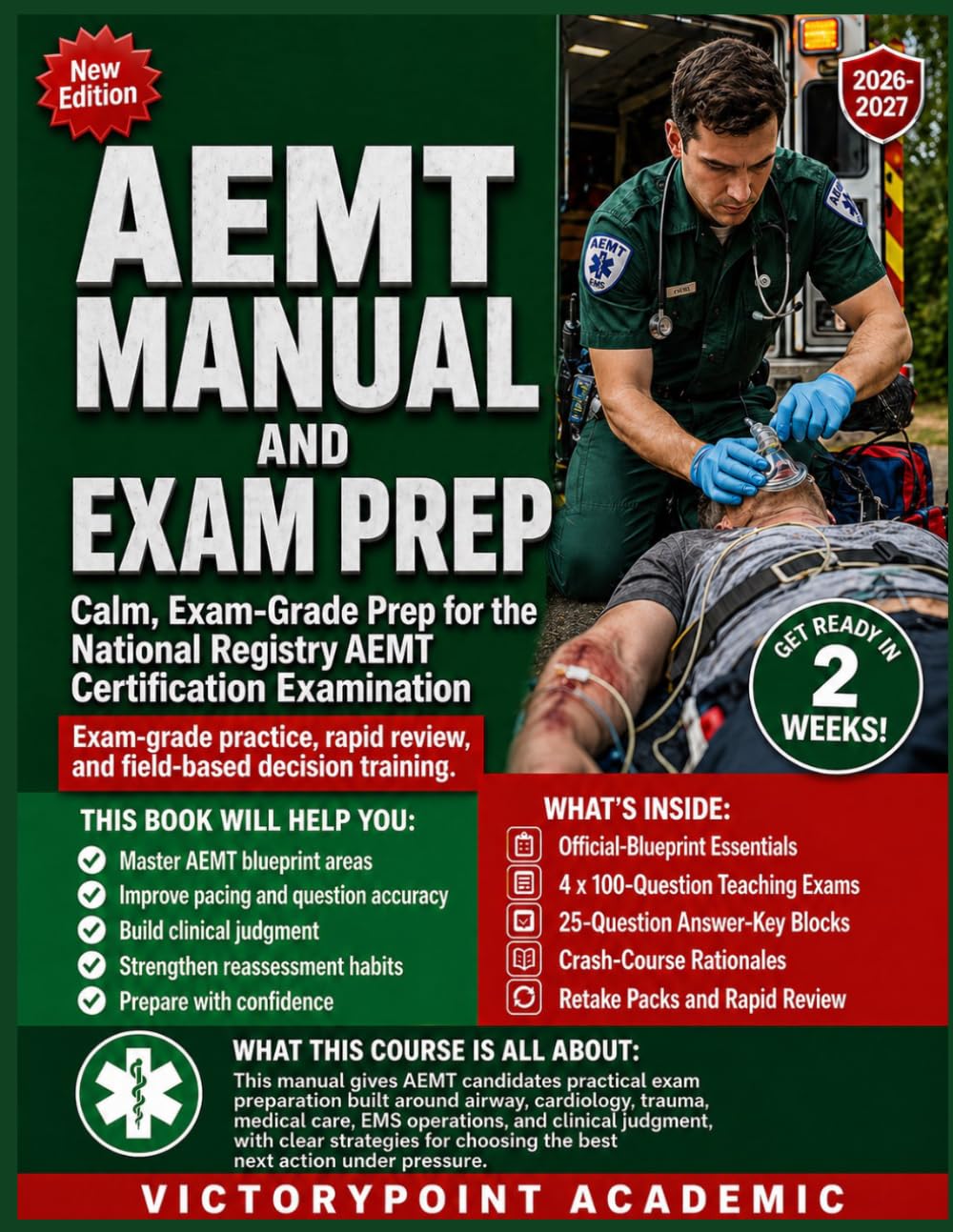 AEMT MANUAL AND EXAM PREP: Calm, Exam-Grade Prep for the National Registry Advanced Emergency Medical Technician Certification Examination