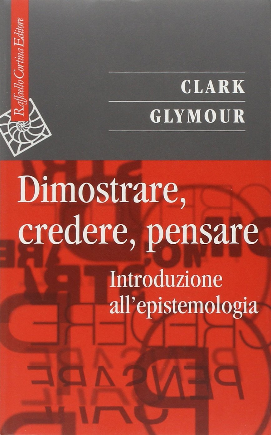 Dimostrare, credere, pensare. Introduzione all'epistemologia
