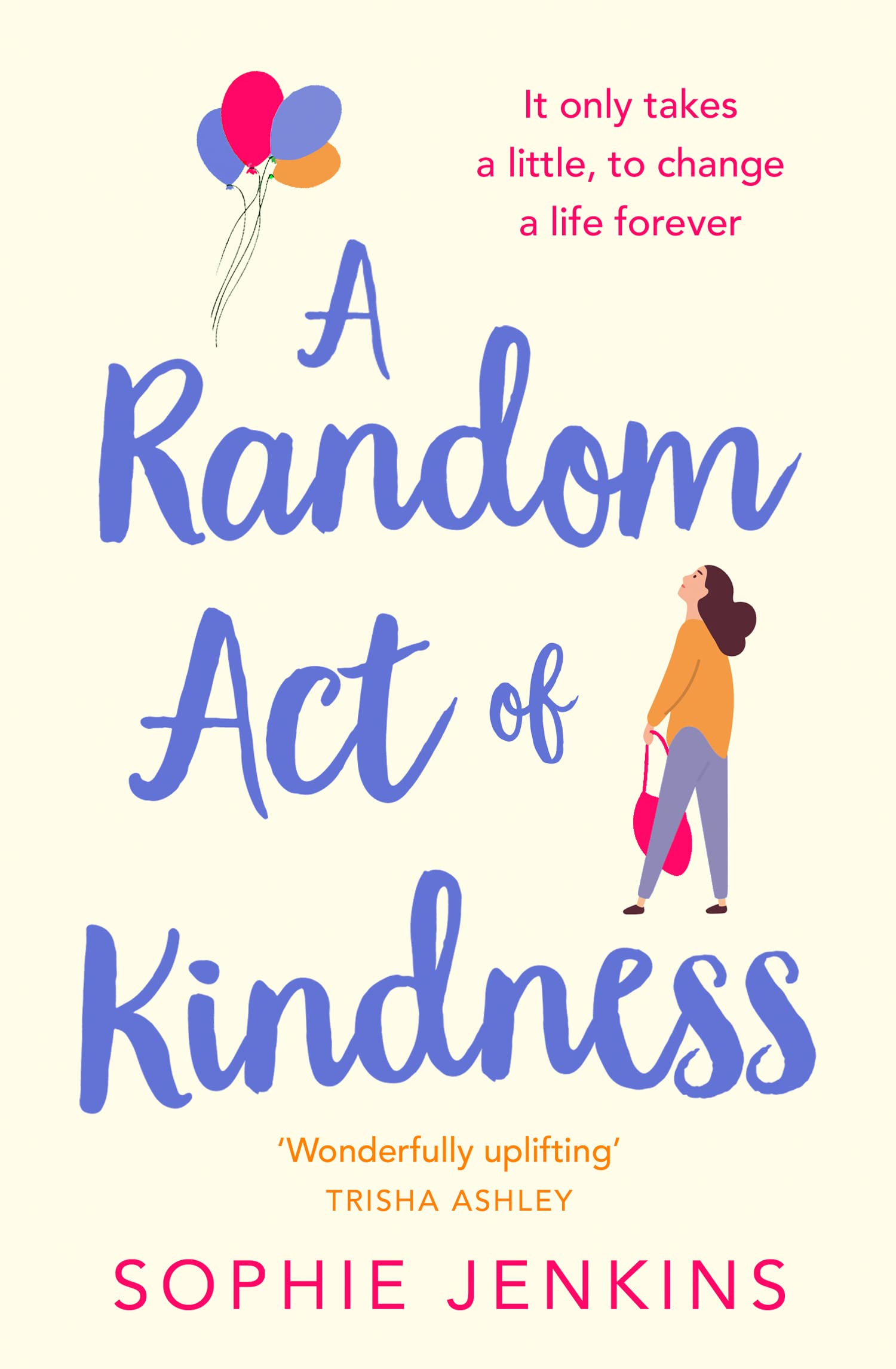 A RANDOM ACT OF KINDNESS: the uplifting and emotional page-turner