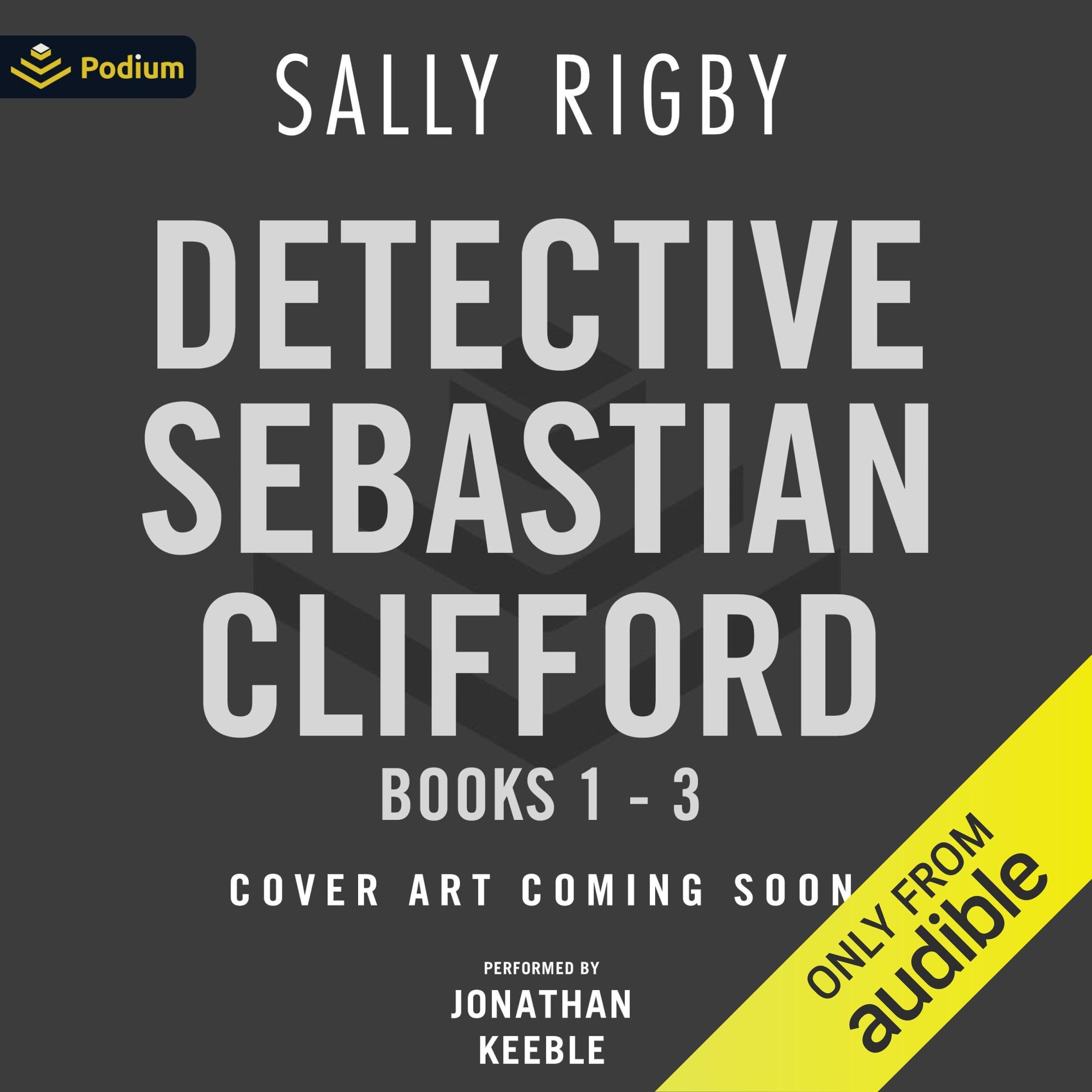 Detective Sebastian Clifford, Books 1-3: A Midlands Crime Thriller Series