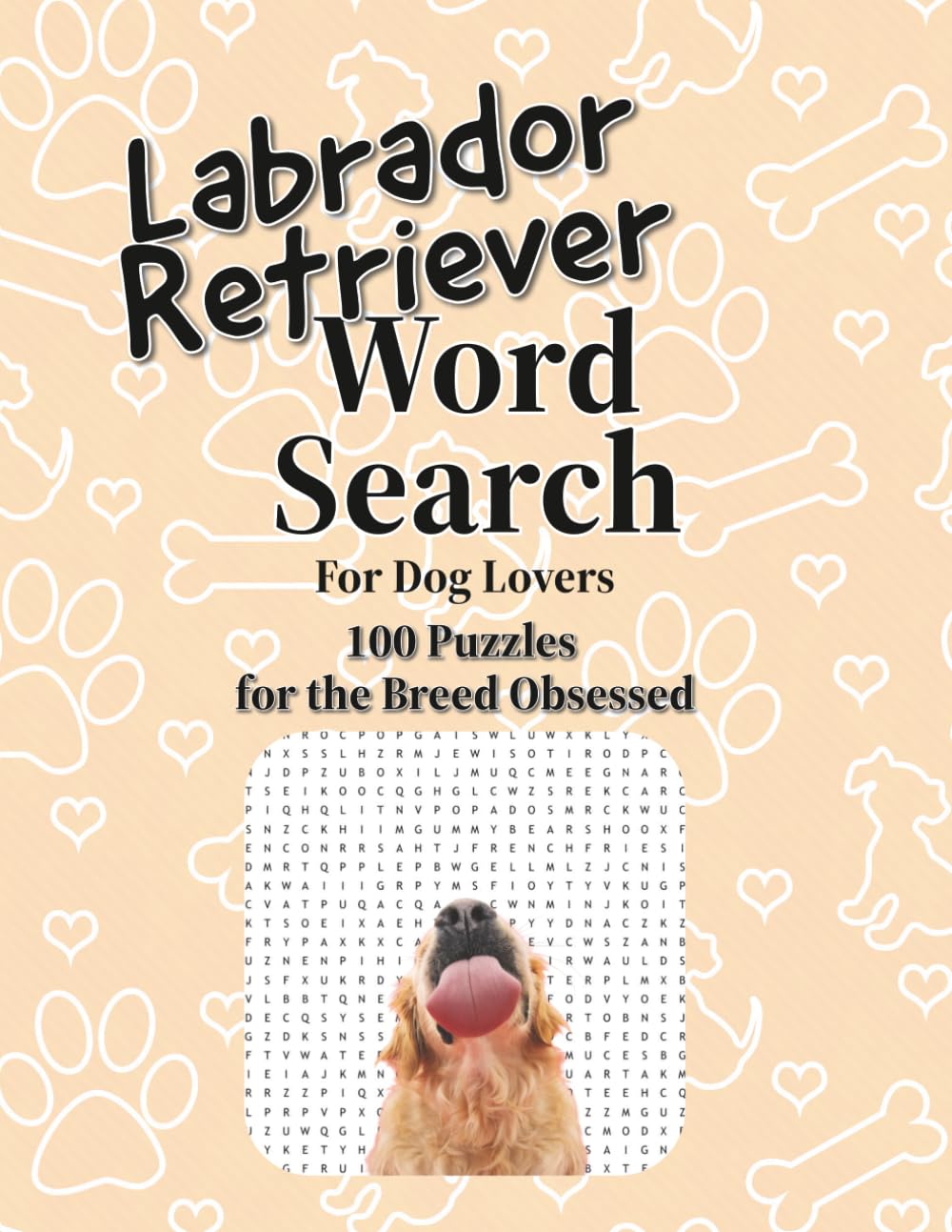 Labrador Retriever Word Search for Dogs Lovers: 100 puzzles for the Breed Obsessed