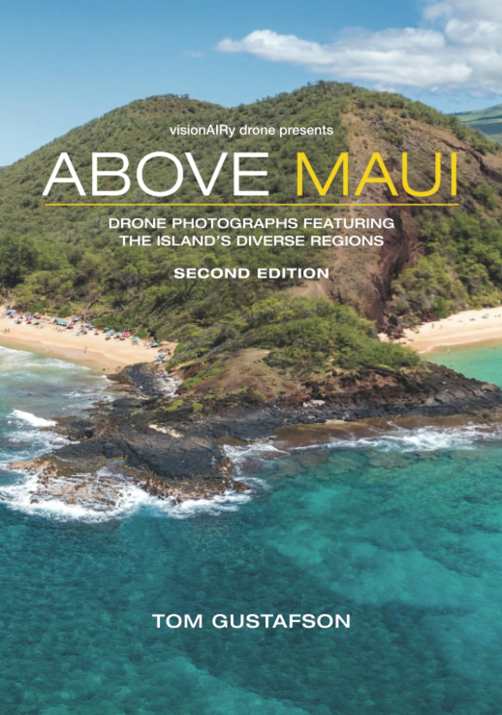 Above Maui: Drone Photographs Featuring The Island's Diverse Regions      Hardcover – March 28, 2019
