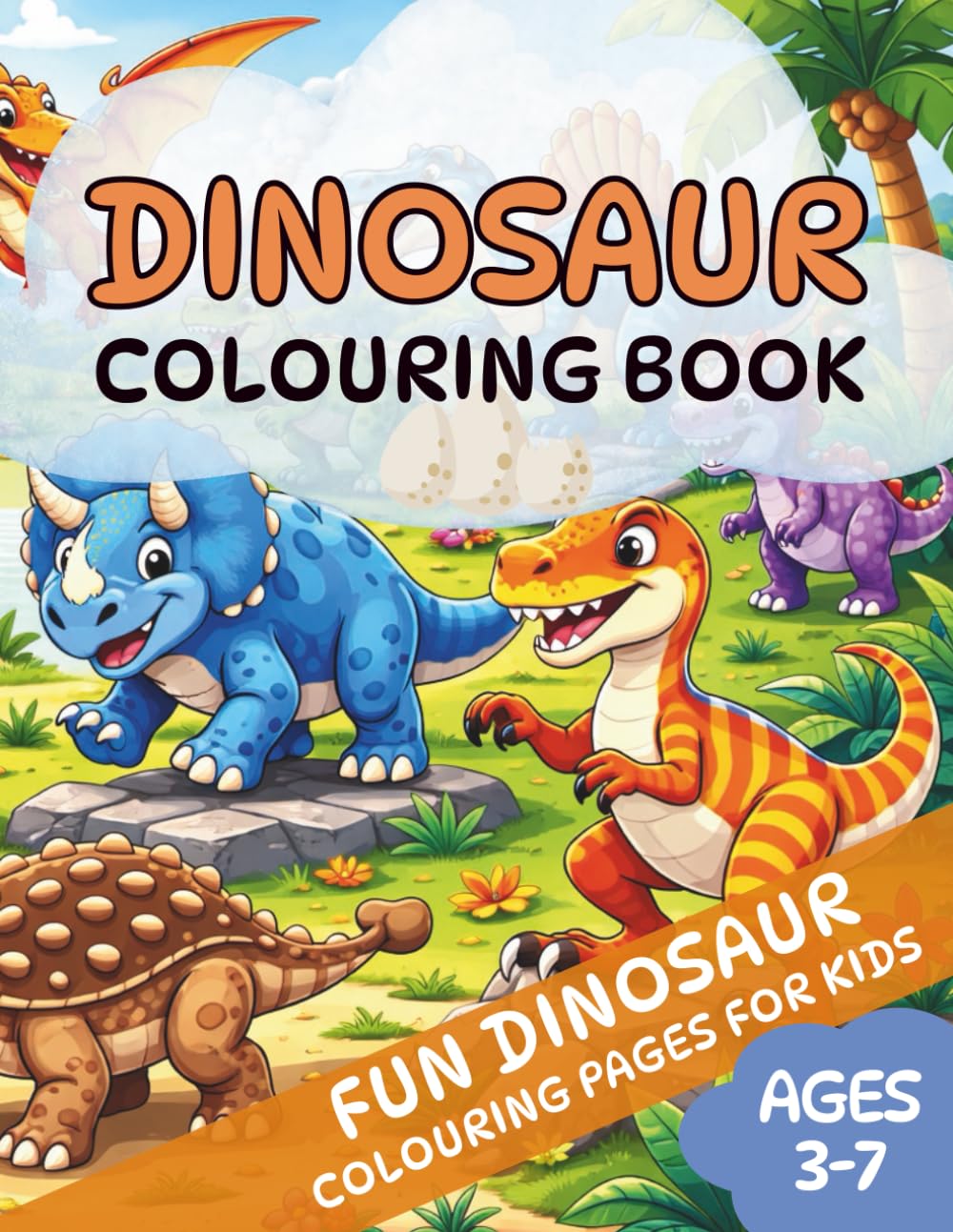 Dinosaur Colouring Book for Kids Ages 3–8: Fun Dinosaur Colouring Pages for Toddlers and Young Kids