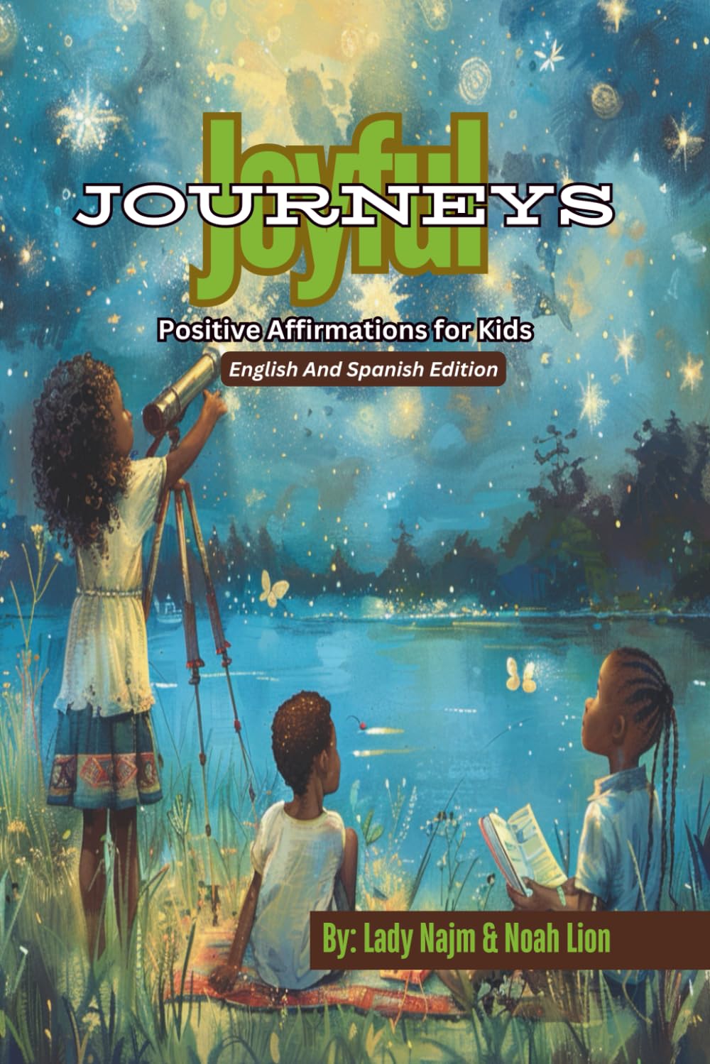Joyful Journeys:: Positive Affirmations for Kids – English And Spanish Edition