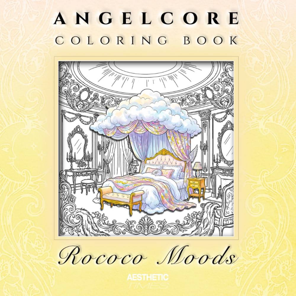 Angelcore Coloring Book: Rococo Moods (Soft Girl Aura)
