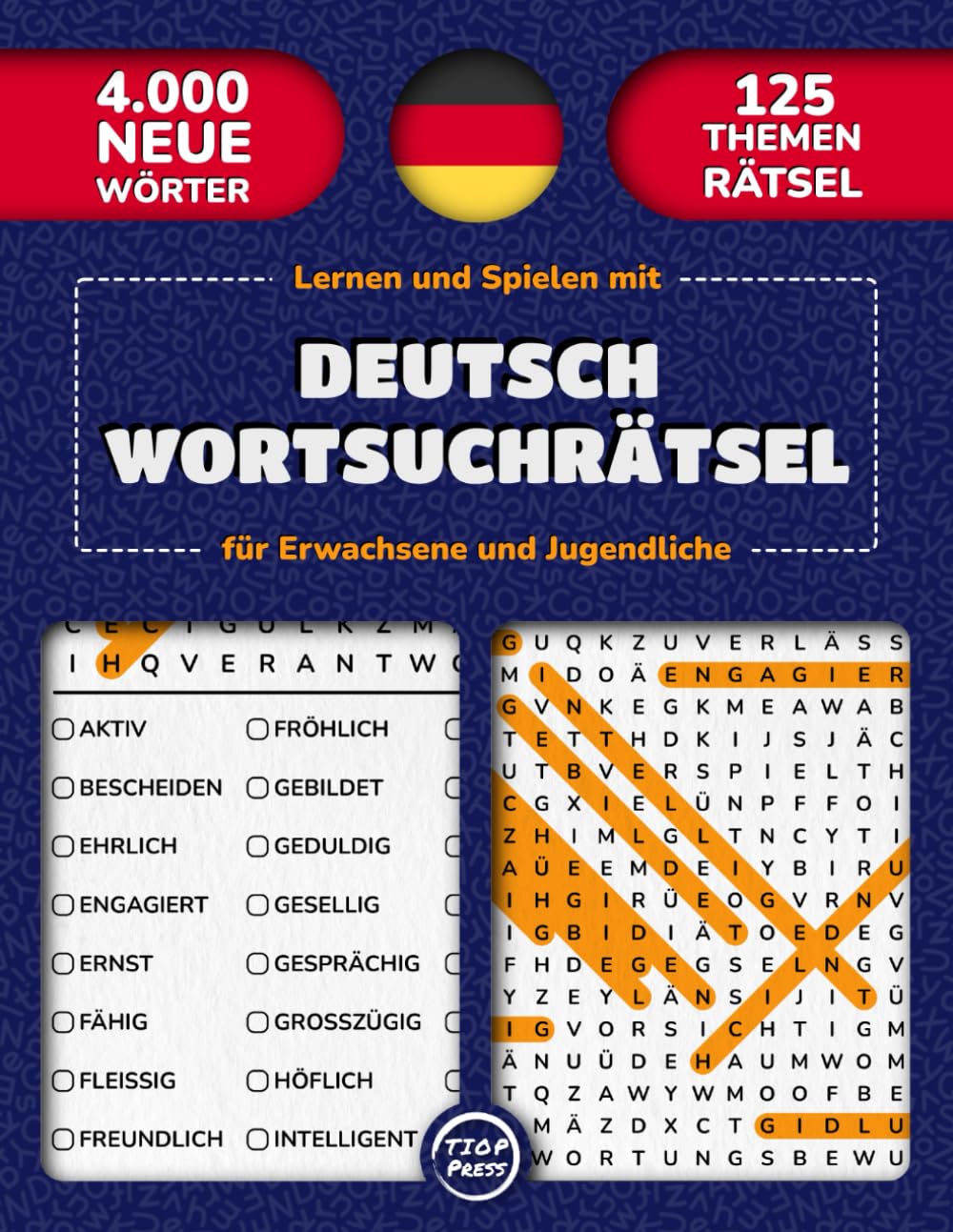 Lernen und Spielen mit Deutsch Wortsuchrätsel für Erwachsene und Jugendliche: 125 Thematische Wortsuche in Großdruck mit Lösungen | 4000 Deutsche ... Spaß für Erwachsene, Jugendliche und Senioren