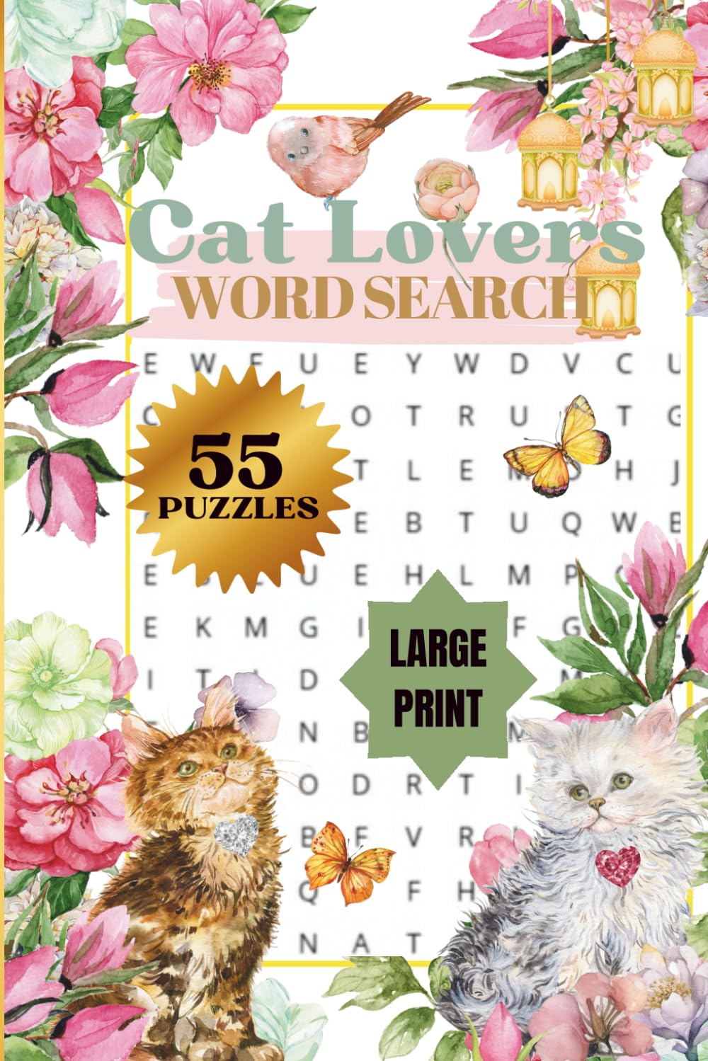 CAT LOVERS WORD SEARCH| 55 PUZZLES, 110 PAGES| LARGE PRINT| BEAUTIFUL FRONT AND BACK COVER: 6x9 inches PUZZLE BOOK| PERFECT GIFT FOR CAT LOVERS| ... Seniors & Teens (MINDFUL ESCAPE COLLECTION)