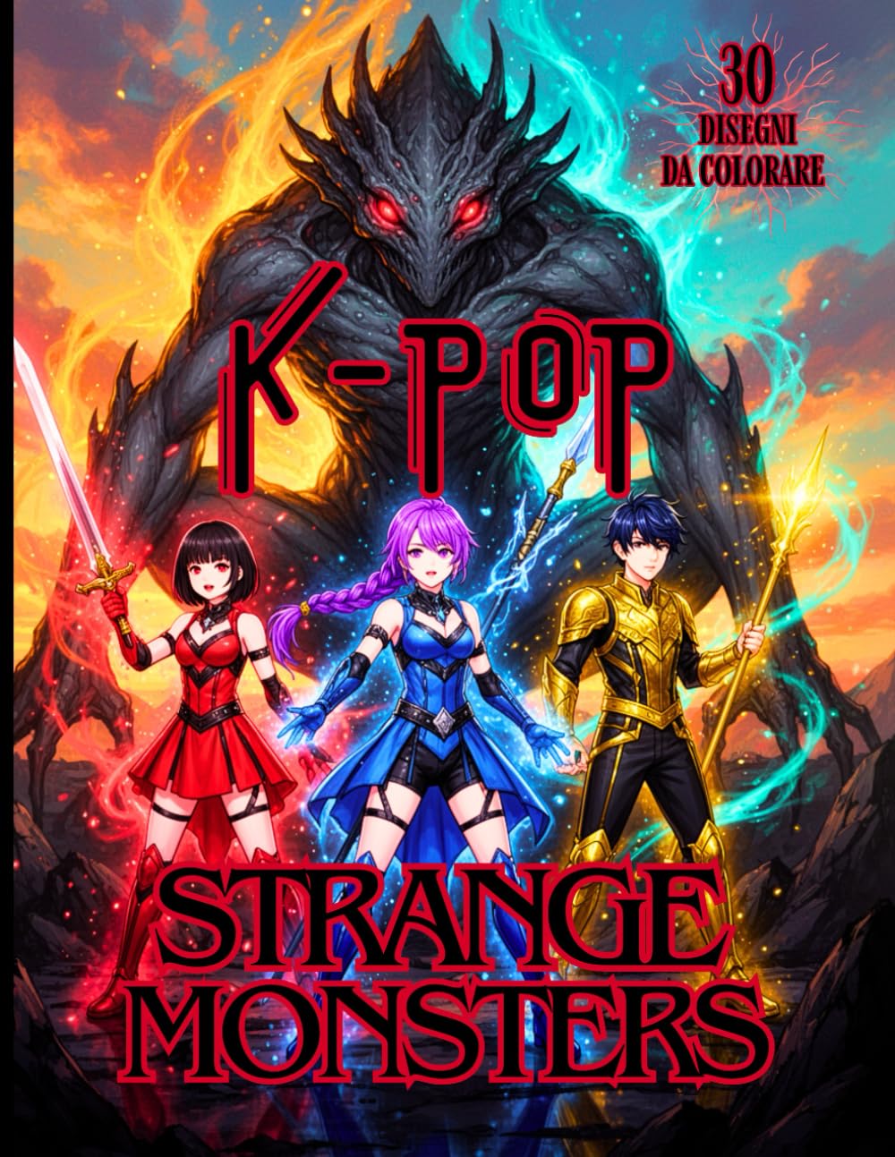 K-POP STRANGE MONSTERS - 30 Disegni da colorare di Idoli Kpop VS Mostri Strani: Libro da colorare per fan di Kpop, Anime, Manga e Mostri - Dai 7 anni in su