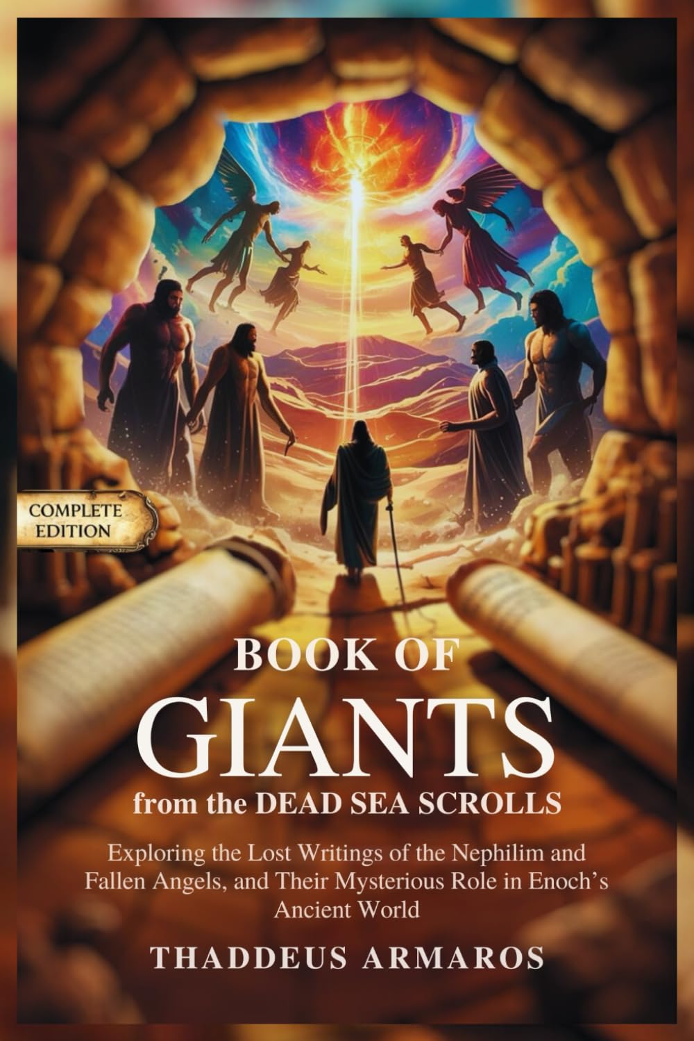 BOOK OF GIANTS from the DEAD SEA SCROLLS: Exploring the Lost Writings of the Nephilim and Fallen Angels, and Their Mysterious Role in Enoch’s Ancient World