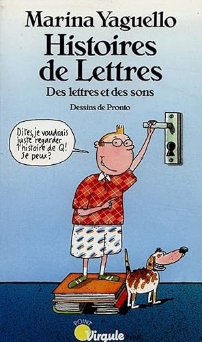 Histoires De Lettres. Des Lettres Et Des Sons