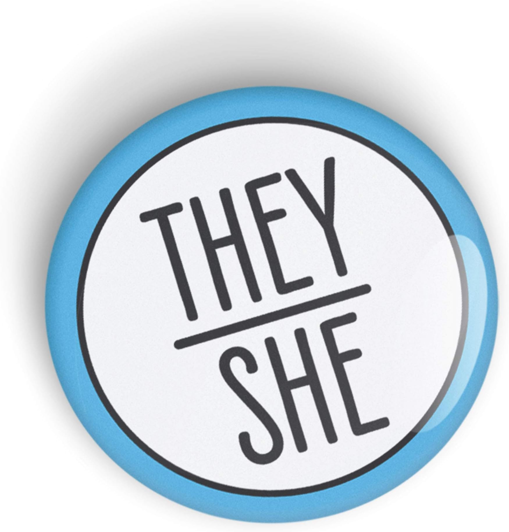 Pronoun THEY/SHE pin badge button, LGBTQ+, LGBT pinback or fridge magnet