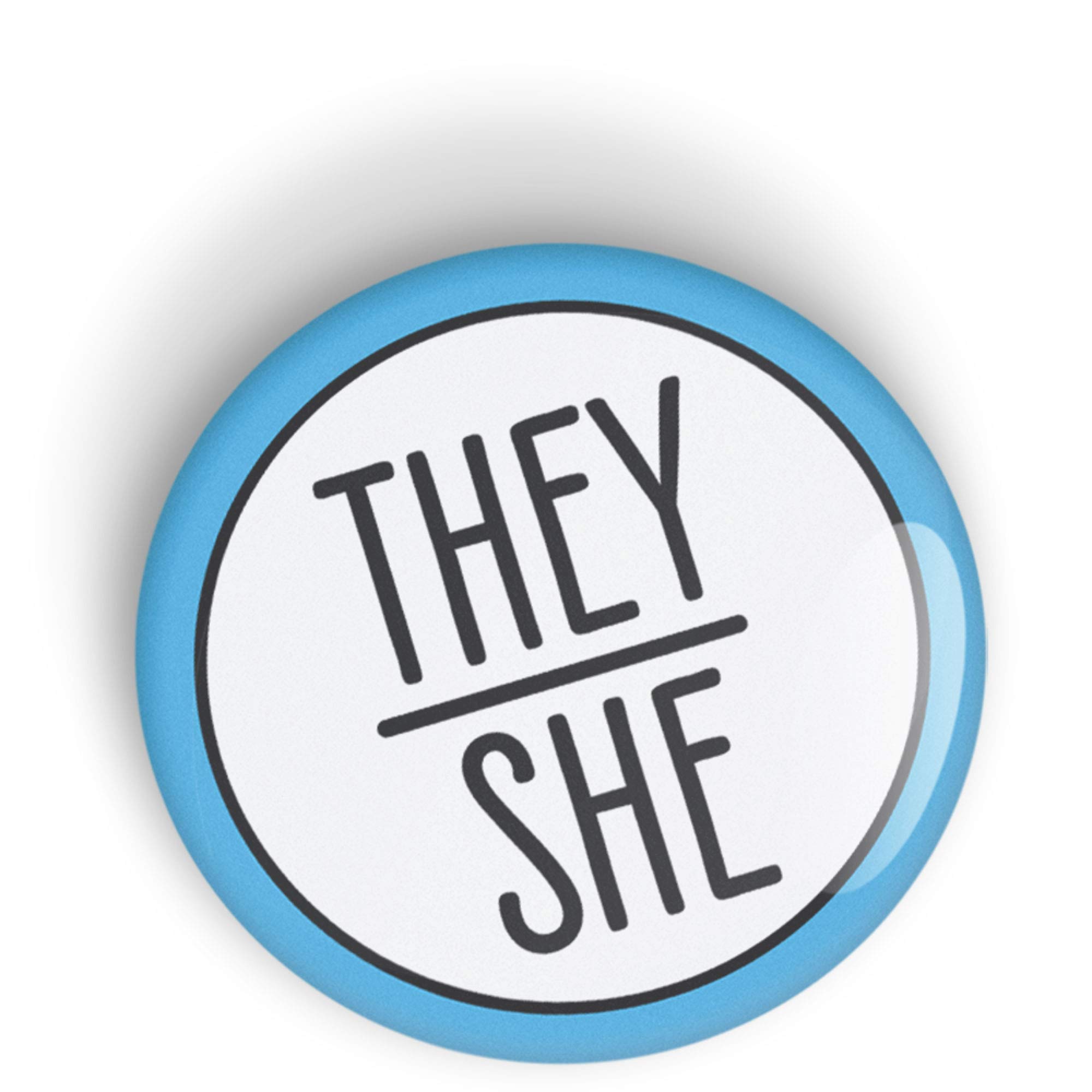 Pronoun THEY/SHE pin badge button, LGBTQ+, LGBT pinback or fridge magnet
