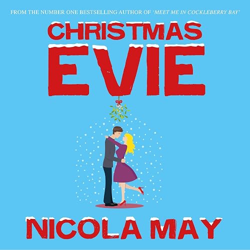 Christmas Evie: A Story of Love, Hope and a Little Bit of Christmas Magic