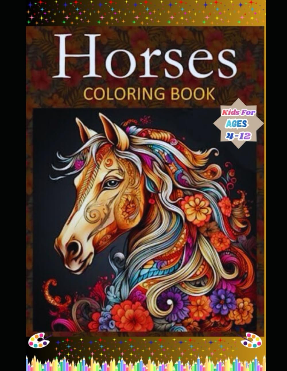 Happy Horses Coloring Book for Kids Ages 4-12: Cute and Easy Horse Coloring Pages for Toddlers and Preschoolers | Fun Farm & Pony Designs