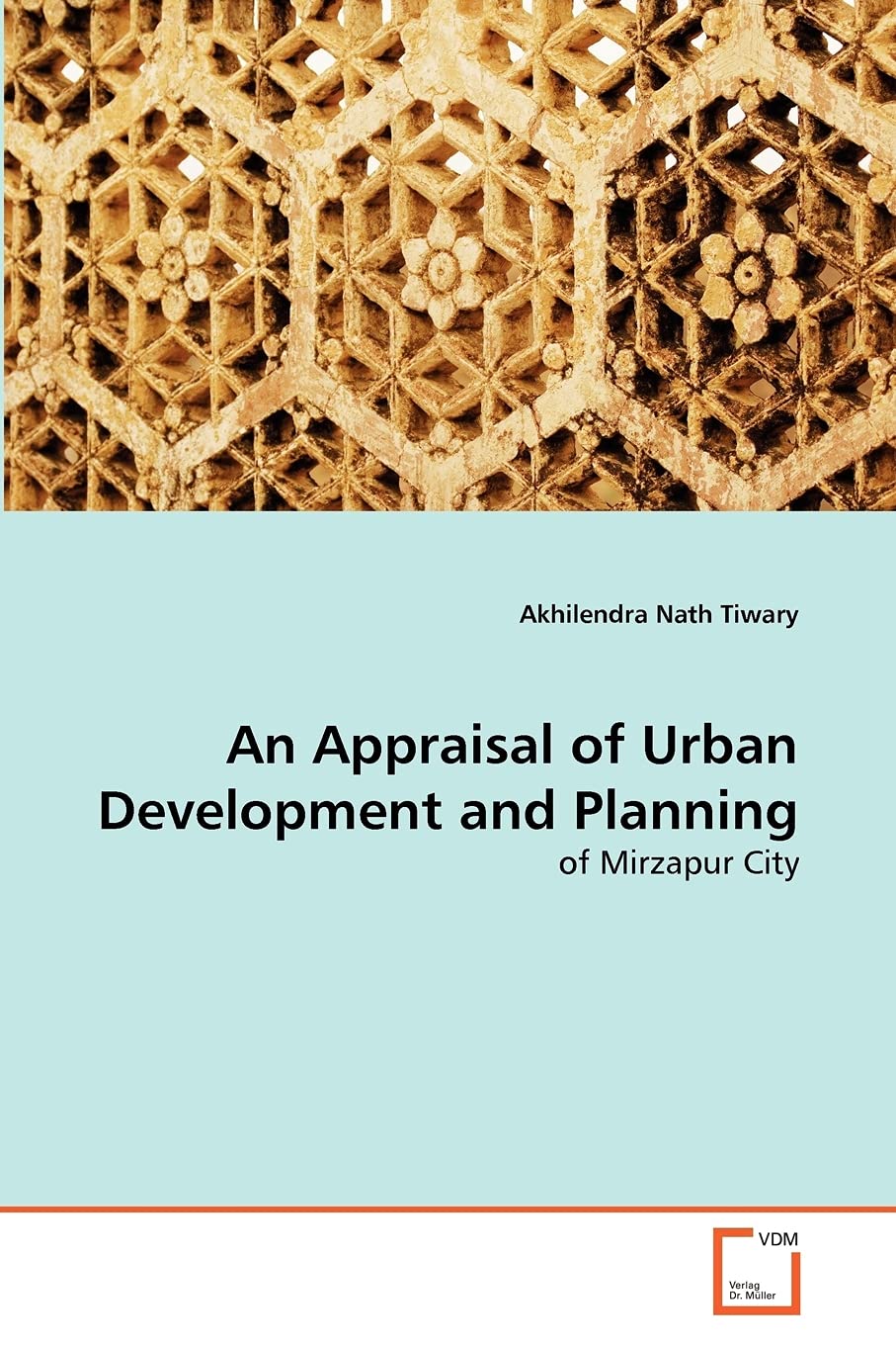 An Appraisal of Urban Development and Planning: of Mirzapur City