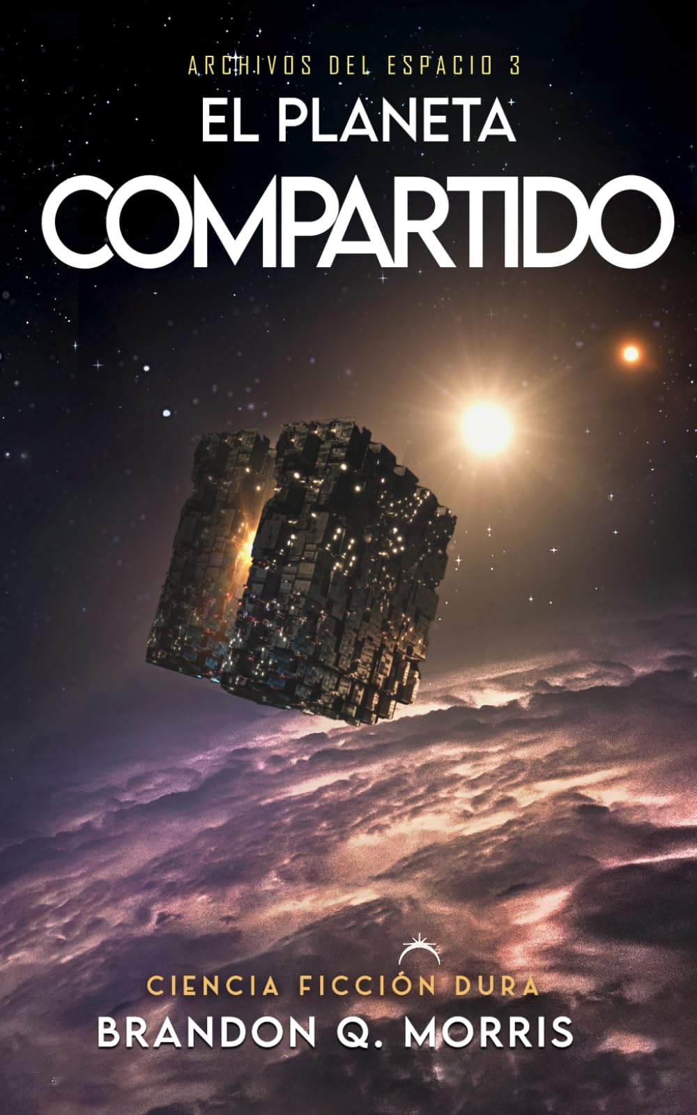 El Planeta Compartido: Ciencia ficción dura (Archivos del espacio)