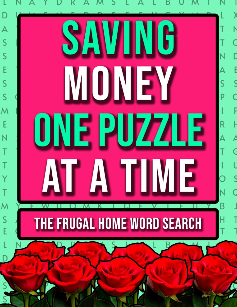 The Frugal Home Word Search: Large Print Puzzles to Celebrate Saving Money, Paying Off Debt & Planning