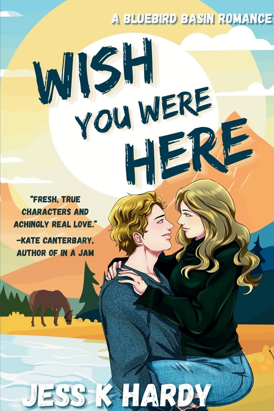 Wish You Were Here: A Bluebird Basin Romance: 3